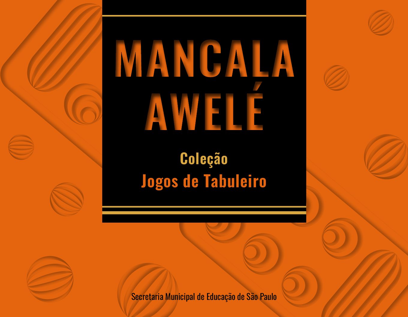 Coleção Jogos de Tabuleiro, v. 3: Mancala Awelé.