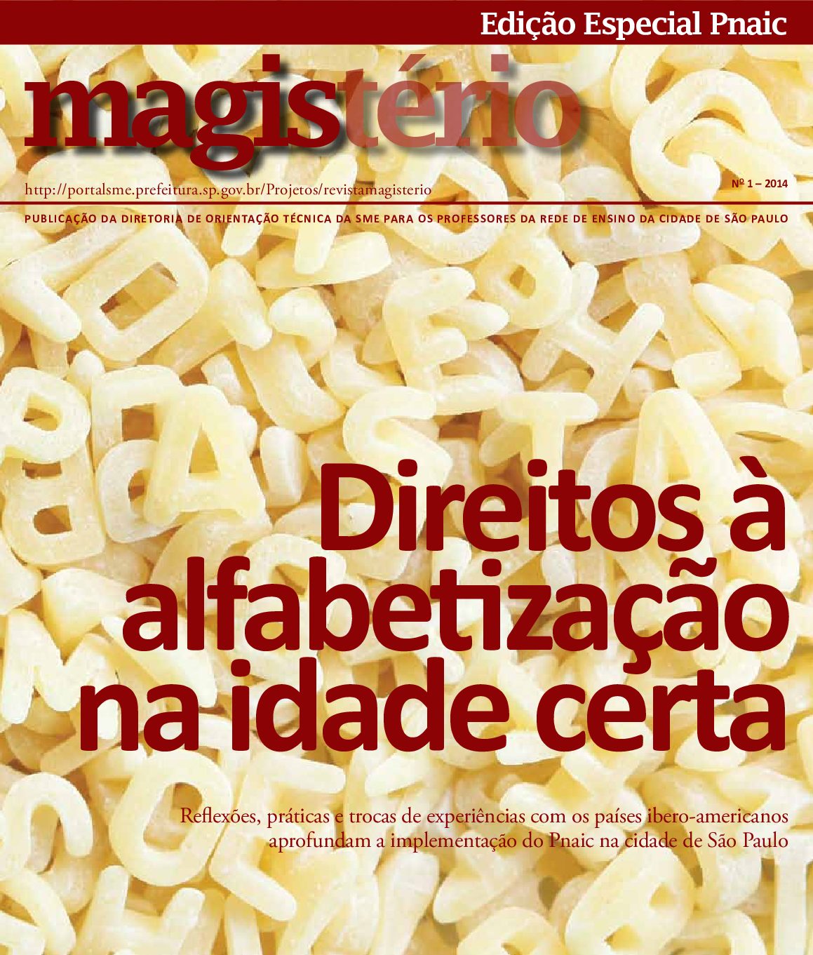 Publicação periódica da Secretaria Municipal de Educação de São Paulo. Edição Especial Pnaic.