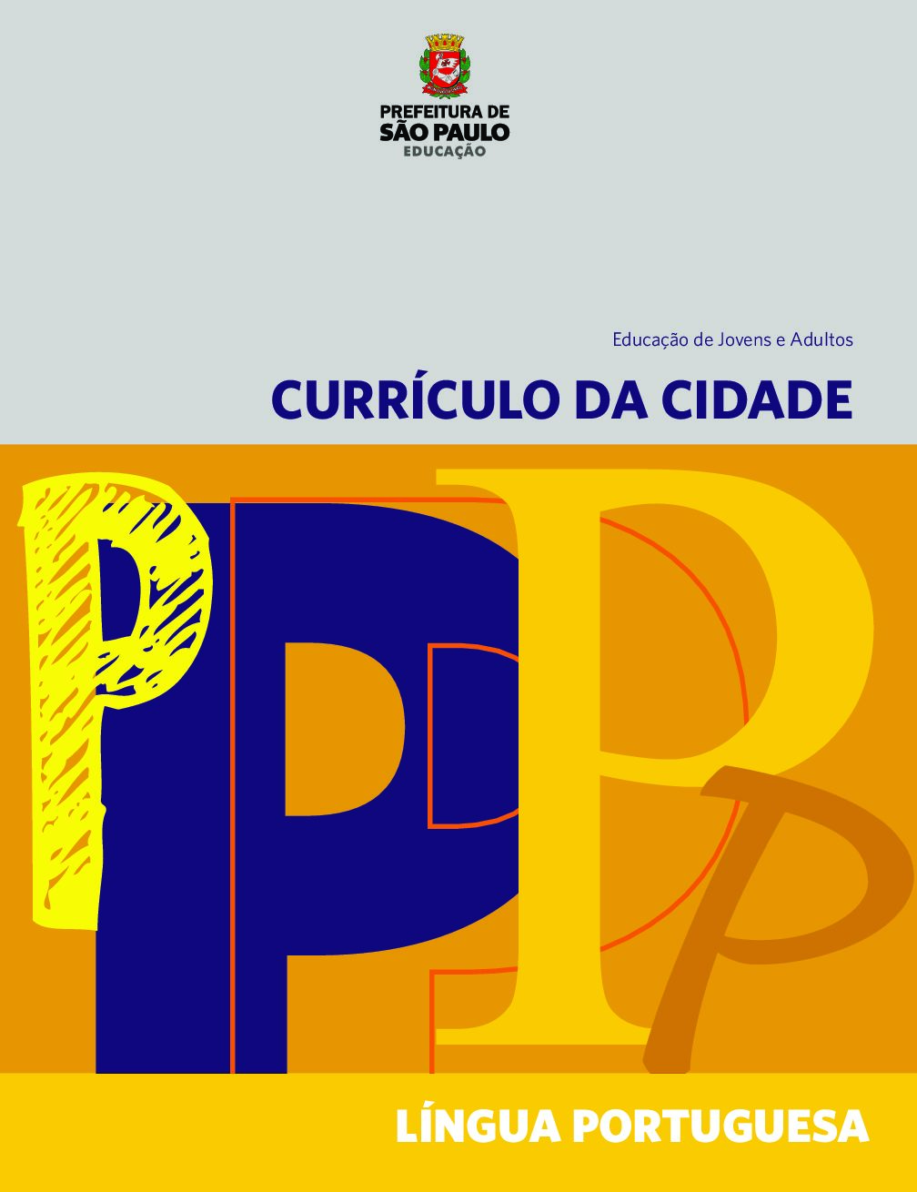 Currículo da Cidade para a Educação de Jovens e Adultos: componente curricular Língua Portuguesa.