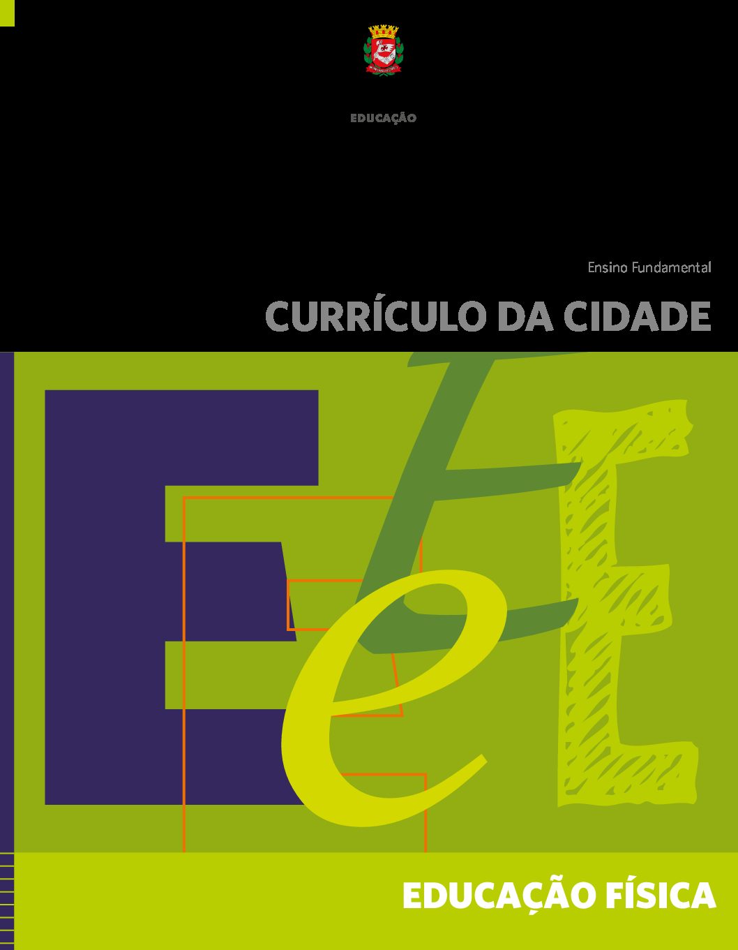 Currículo da Cidade para o Ensino Fundamental: componente curricular Educação Física.