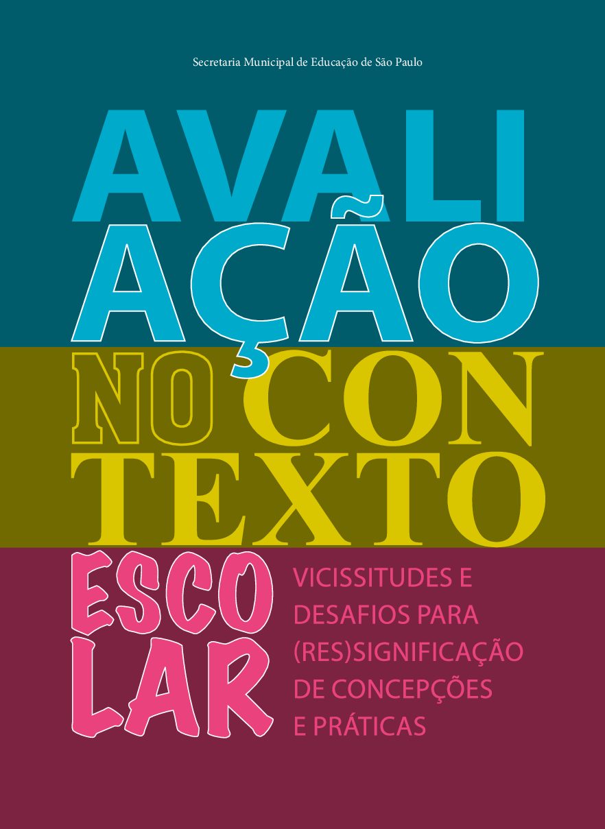 Resultado do trabalho de especialistas em Avaliação Escolar ao longo dos anos de 2018 e 2019, essa publicação  objetiva ressignificar o olhar dos profissionais da Rede Municipal de Ensino de São Paulo sobre a avaliação educacional em suas diferentes vertentes: avaliação da aprendizagem, avaliação externa e em larga escala e avaliação institucional.  