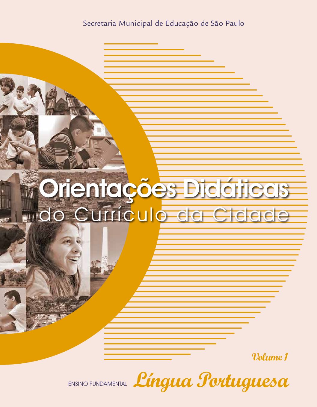 Orientações didáticas para o componente curricular Língua Portuguesa no Ensino Fundamental - volume 1.