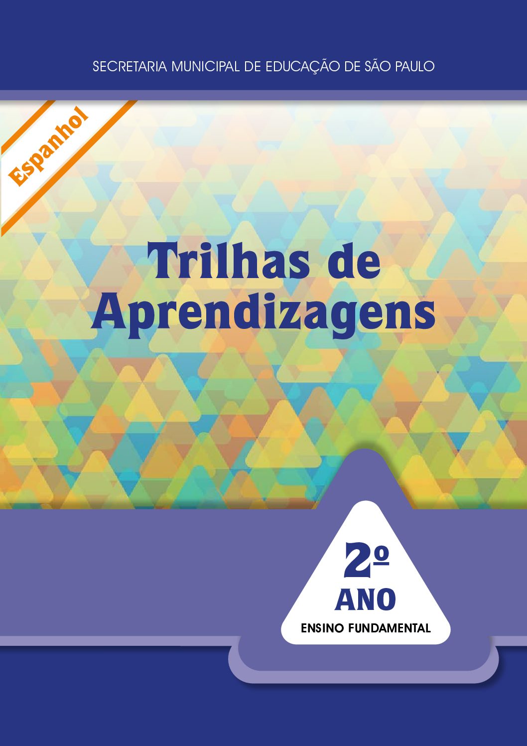 Publicação em Espanhol com orientações e atividades para os estudantes do 2º ano do Ensino Fundamental. 