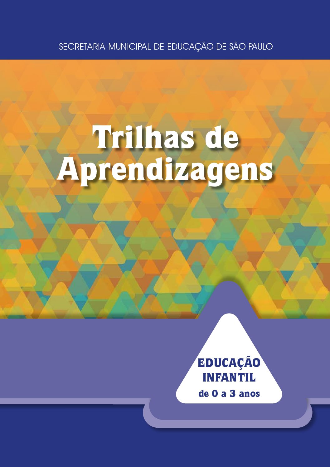 Publicação com orientações para a realização de atividades interativas e brincadeiras com bebês e crianças de 0 a 3 anos.