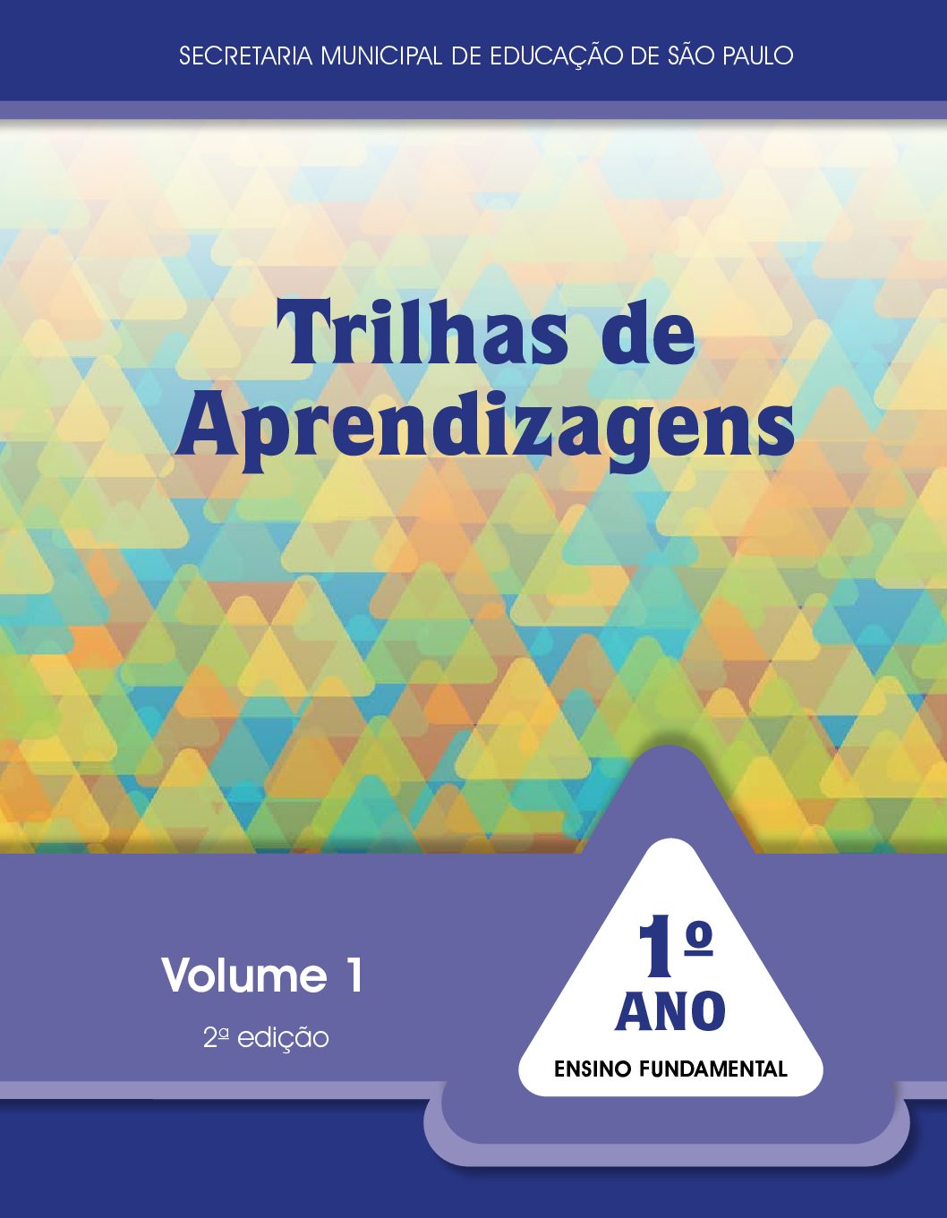 Publicação com orientações e atividades dos componentes: Língua Portuguesa, Matemática, Ciências Naturais e Ciências Humanas para os estudantes do 1º ano do Ensino Fundamental. 2ª edição. Volume 1.