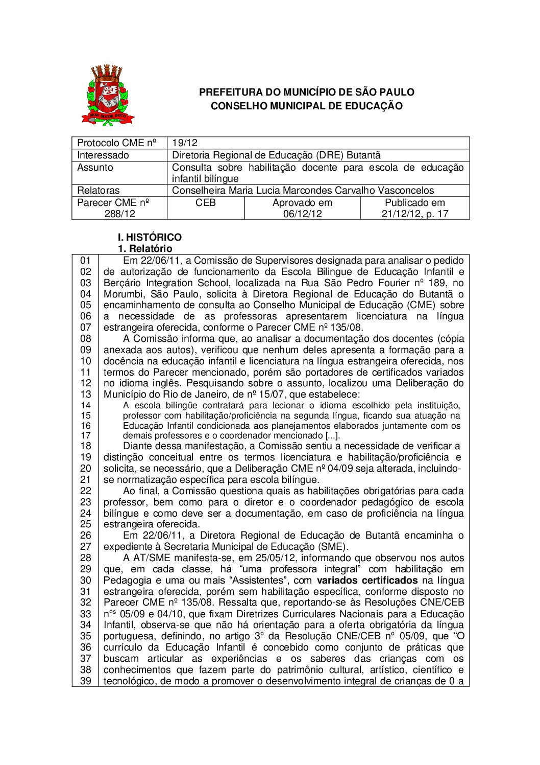 Parecer CME nº 288/2012 - Consulta sobre habilitação docente para escola de educação infantil bilíngue 