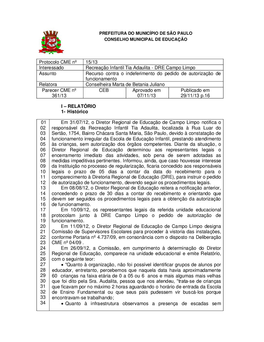 Parecer CME nº 361/2013 - Recreação Infantil Tia Adaulita (DRE Campo Limpo) - Recurso contra o indeferimento do pedido de autorização de funcionamento 