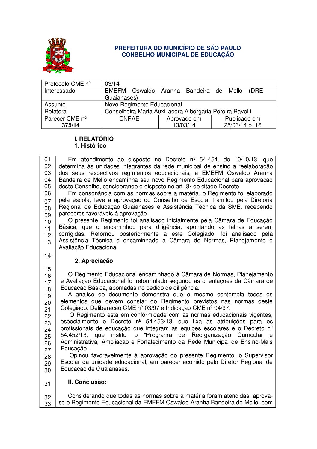 Parecer CME nº 375/2014 - EMEFM Oswaldo Aranha Bandeira de Mello (DRE Guaianases) - Novo Regimento Educacional
