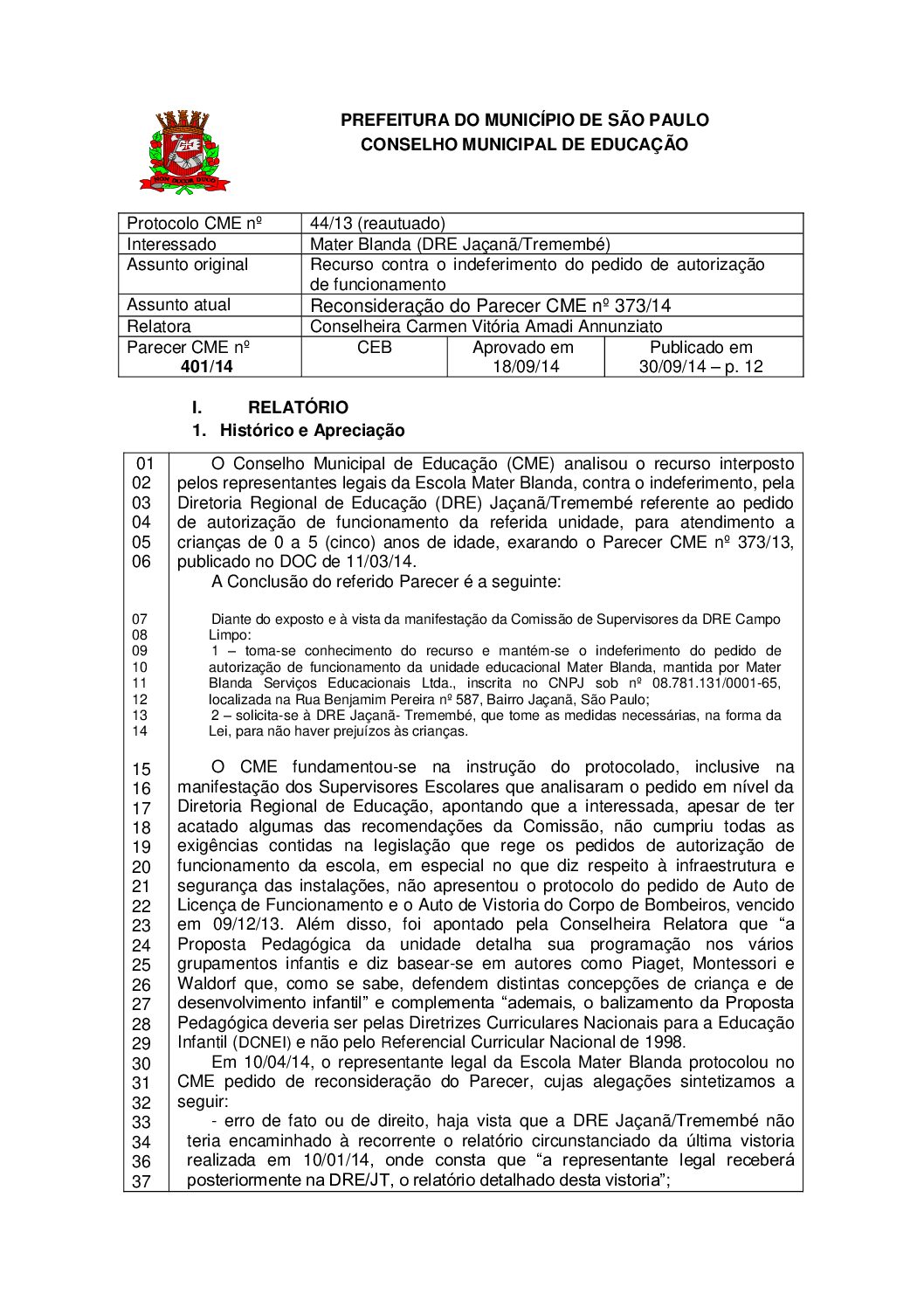 Parecer CME nº 401/2014 - Mater Blanda (DRE Jaçanã/Tremembé) - Recurso contra o indeferimento do pedido de autorização de funcionamento 