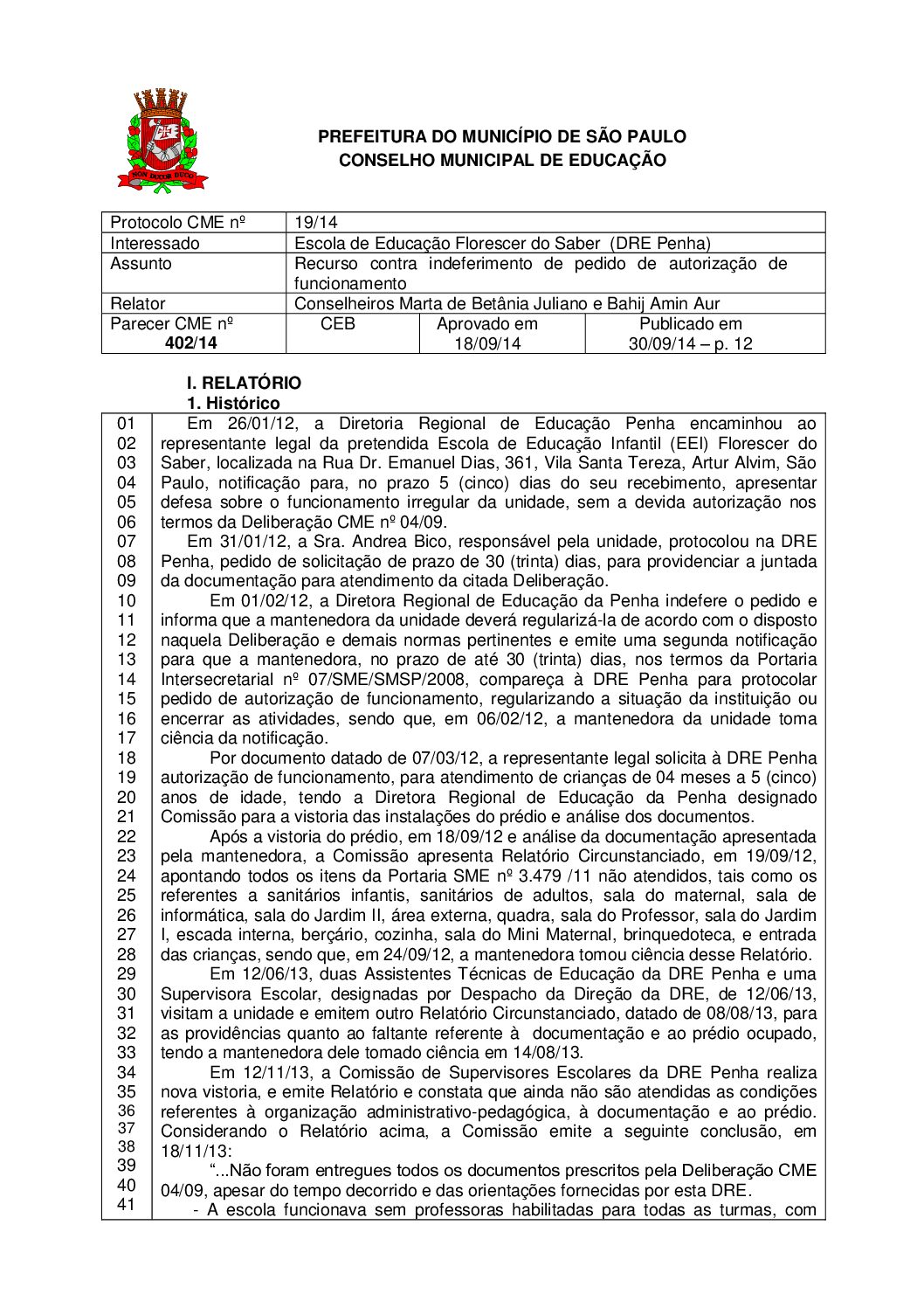 Parecer CME nº 402/2014 - Escola de Educação Florescer do Saber  (DRE Penha) - Recurso contra indeferimento de pedido de autorização de funcionamento 