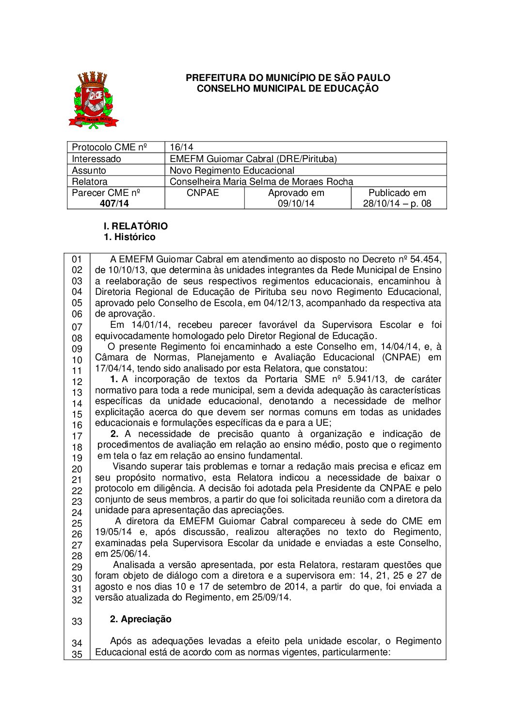 Parecer CME nº 407/2014 - EMEFM Guiomar Cabral (DRE/Pirituba) - Novo Regimento Educacional