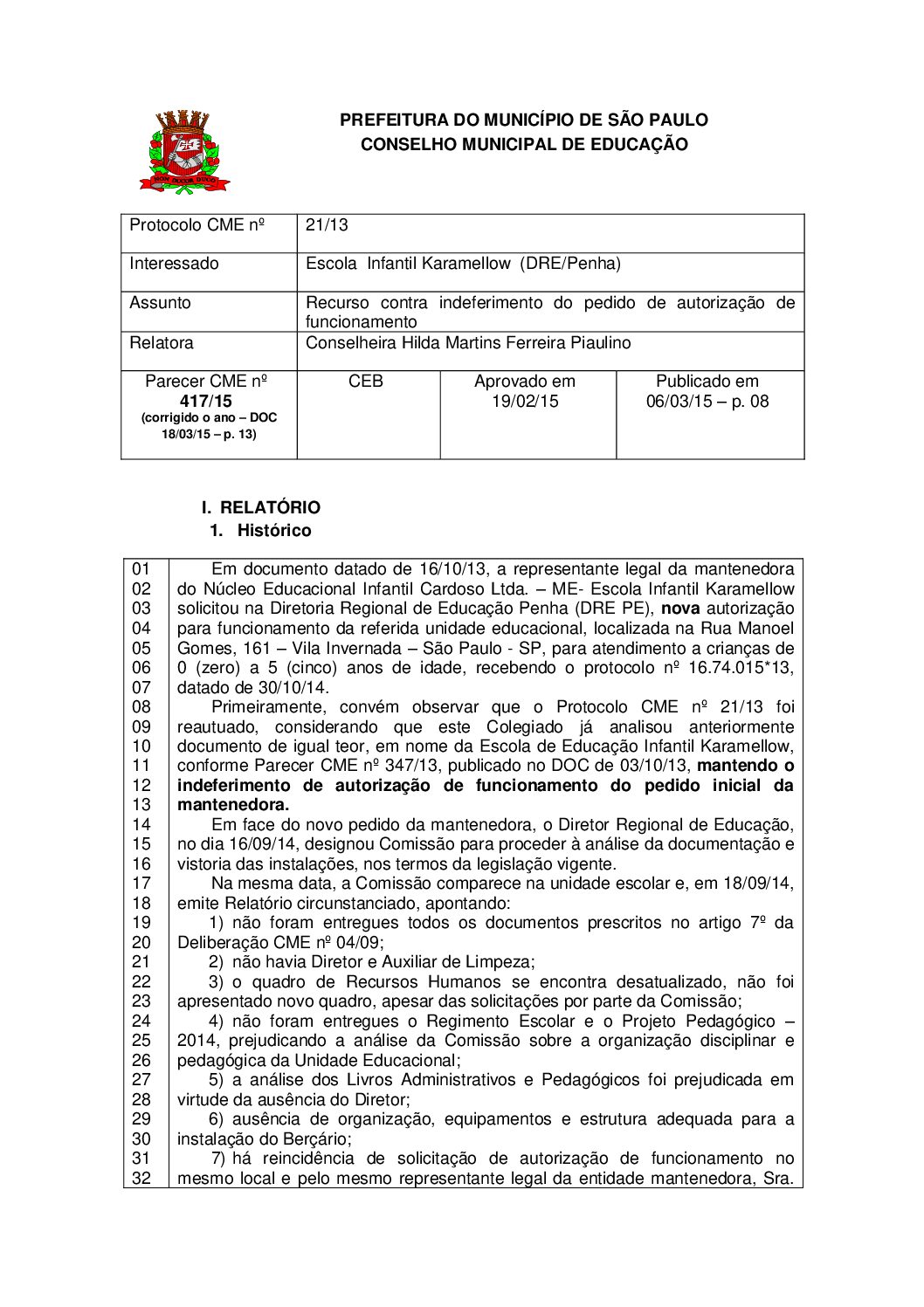 Parecer CME nº 417/2015 - Escola Infantil Karamellow (DRE/Penha) - Recurso contra indeferimento do pedido de autorização de funcionamento