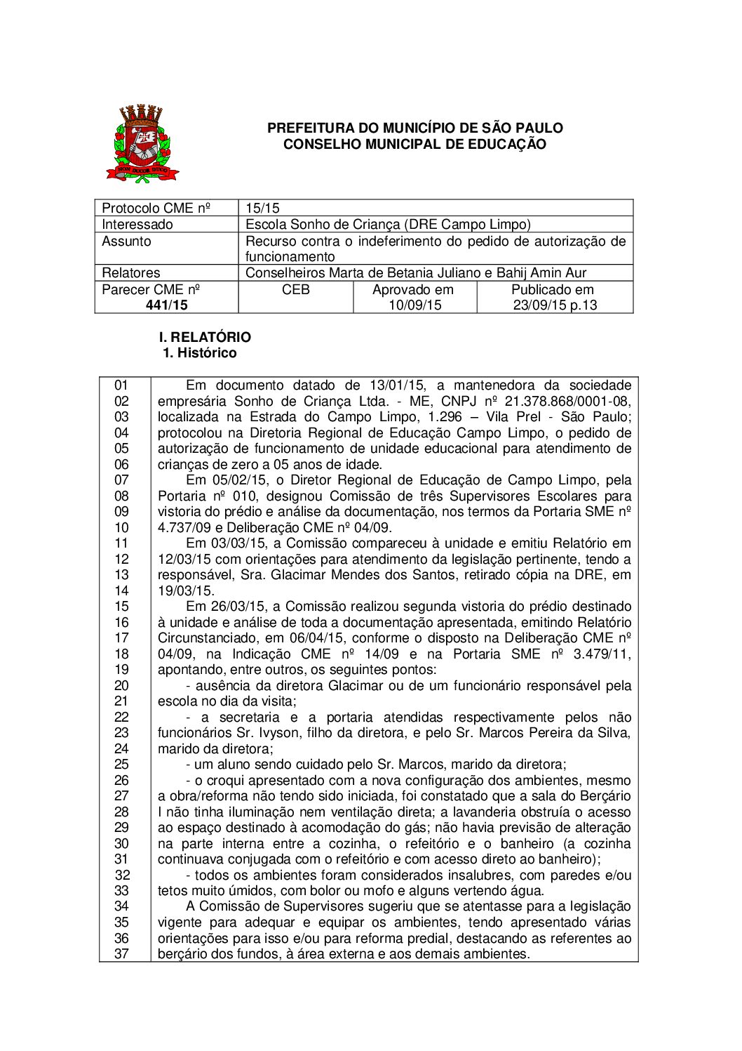 Parecer CME nº 441/2015 - Escola Sonho de Criança (DRE Campo Limpo) - Recurso contra o indeferimento do pedido de autorização de funcionamento 