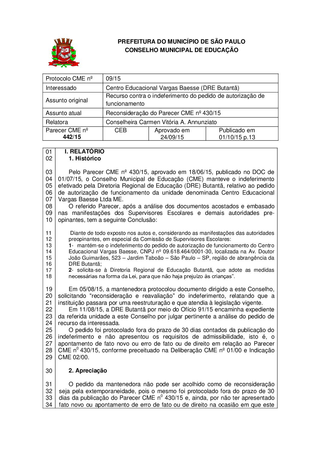 Parecer CME nº 442/2015 - Centro Educacional Vargas Baesse (DRE Butantã) - Reconsideração do Parecer CME nº 430/2015 
