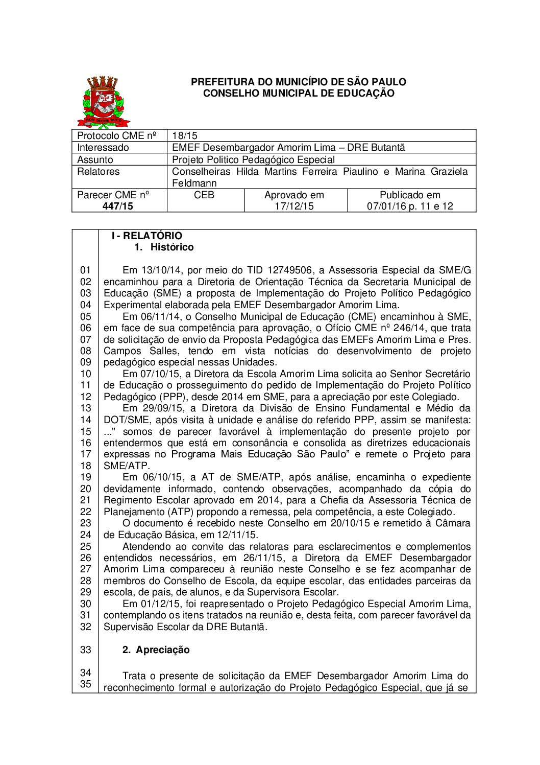 Parecer CME nº 447/2015 - EMEF Desembargador Amorim Lima (DRE Butantã) - Projeto Politico Pedagógico Especial 
