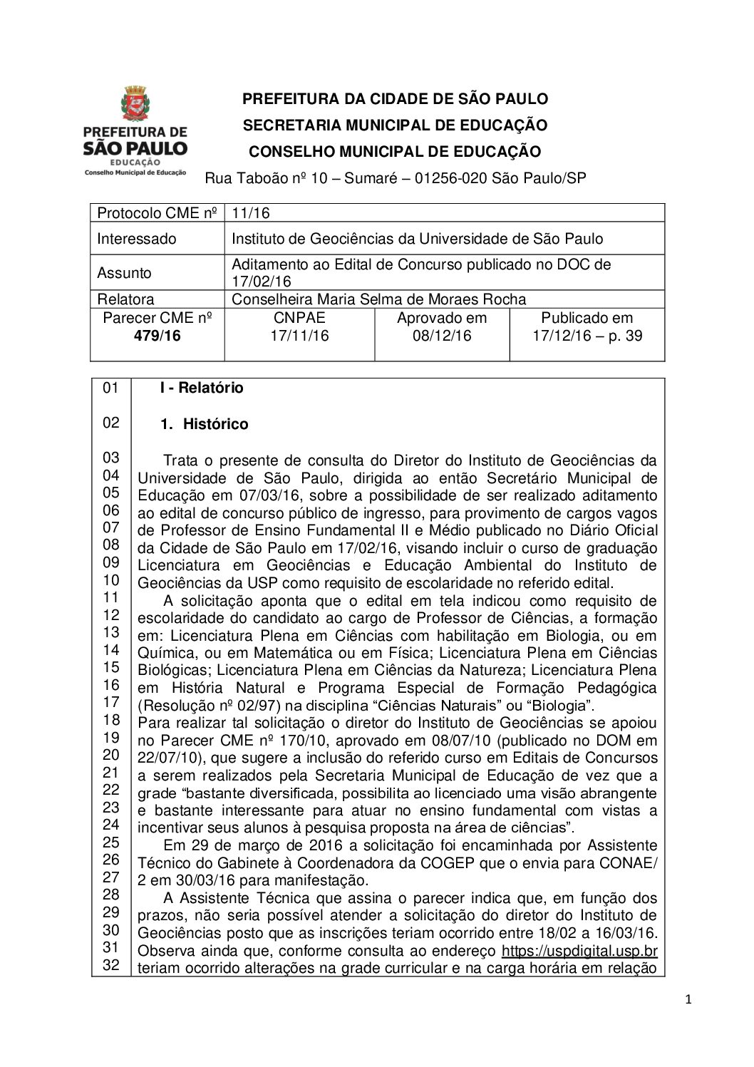 Parecer CME nº 479/2016 - Instituto de Geociências da Universidade de São Paulo - Aditamento ao Edital de Concurso publicado no DOC de 17/02/2016