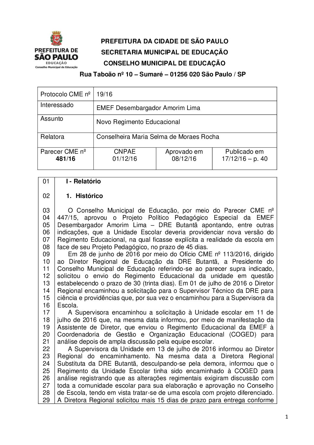 Parecer CME nº 481/2016 - EMEF Desembargador Amorim Lima - Novo Regimento Educacional 