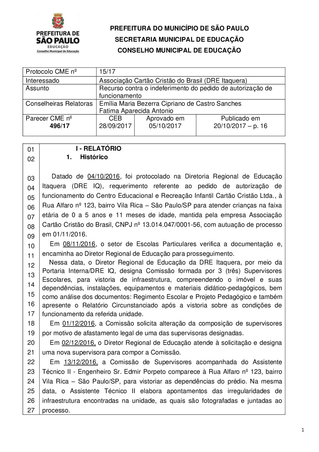 Parecer CME nº 496/2017 - Associação Cartão Cristão do Brasil (DRE Itaquera) - Recurso contra o indeferimento do pedido de autorização de funcionamento 