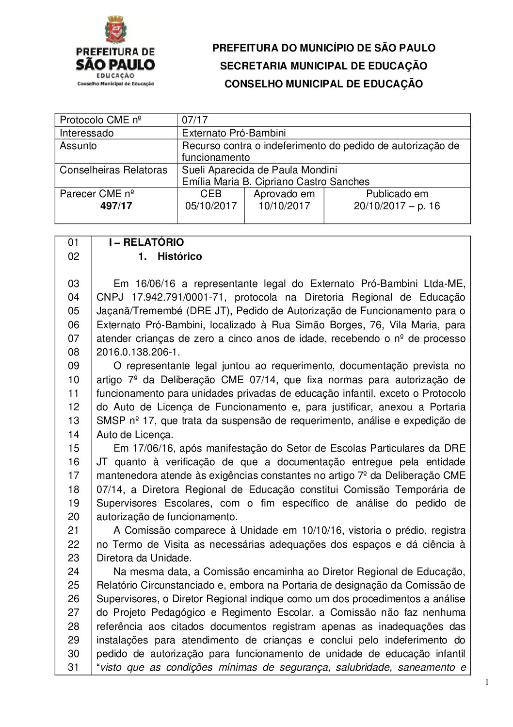 Parecer CME nº 497/2017 - Externato Pró-Bambini (DRE Jaçanã/Tremembé) - Recurso contra o indeferimento do pedido de autorização de funcionamento 