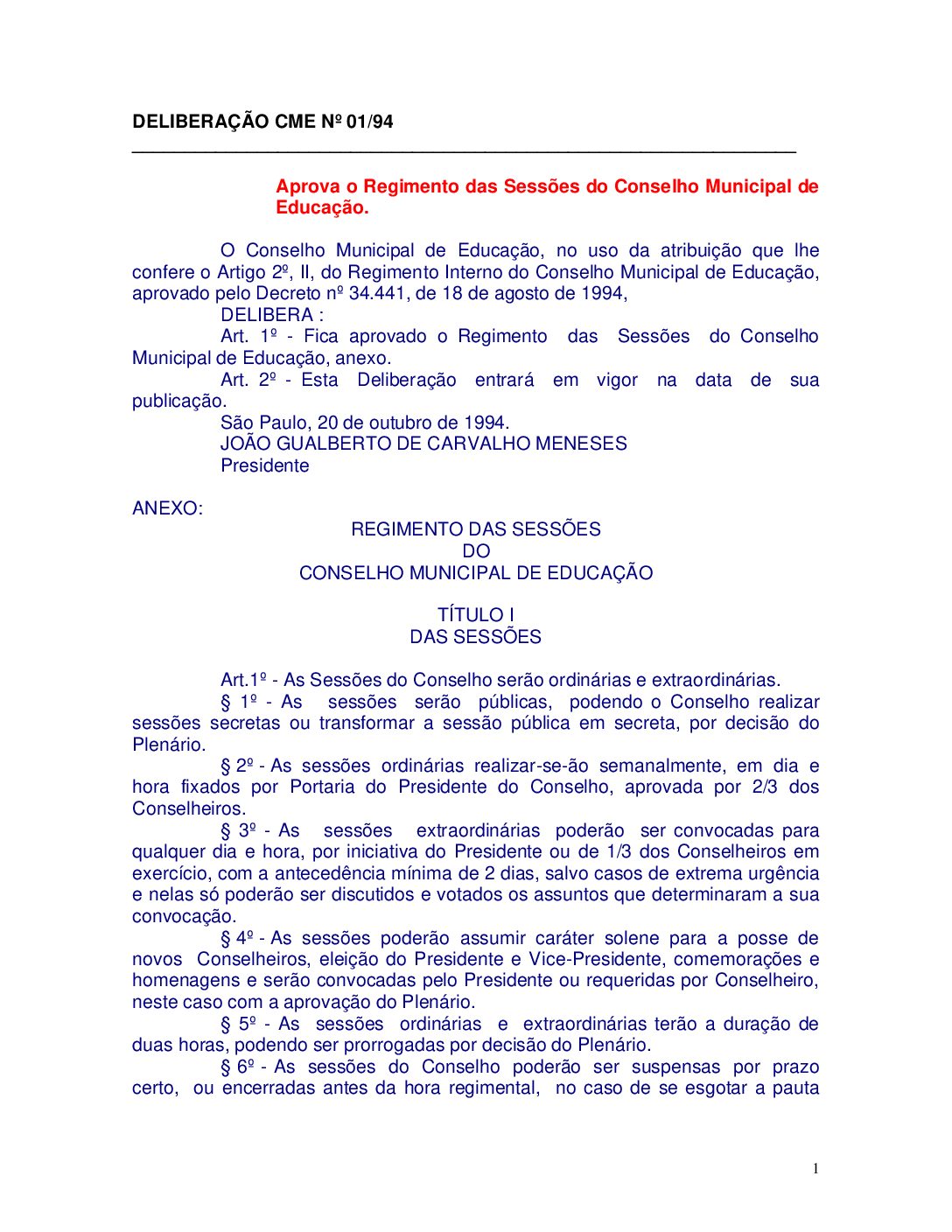 Deliberação CME nº 01/1994 - Aprova o Regimento das Sessões do Conselho Municipal de Educação