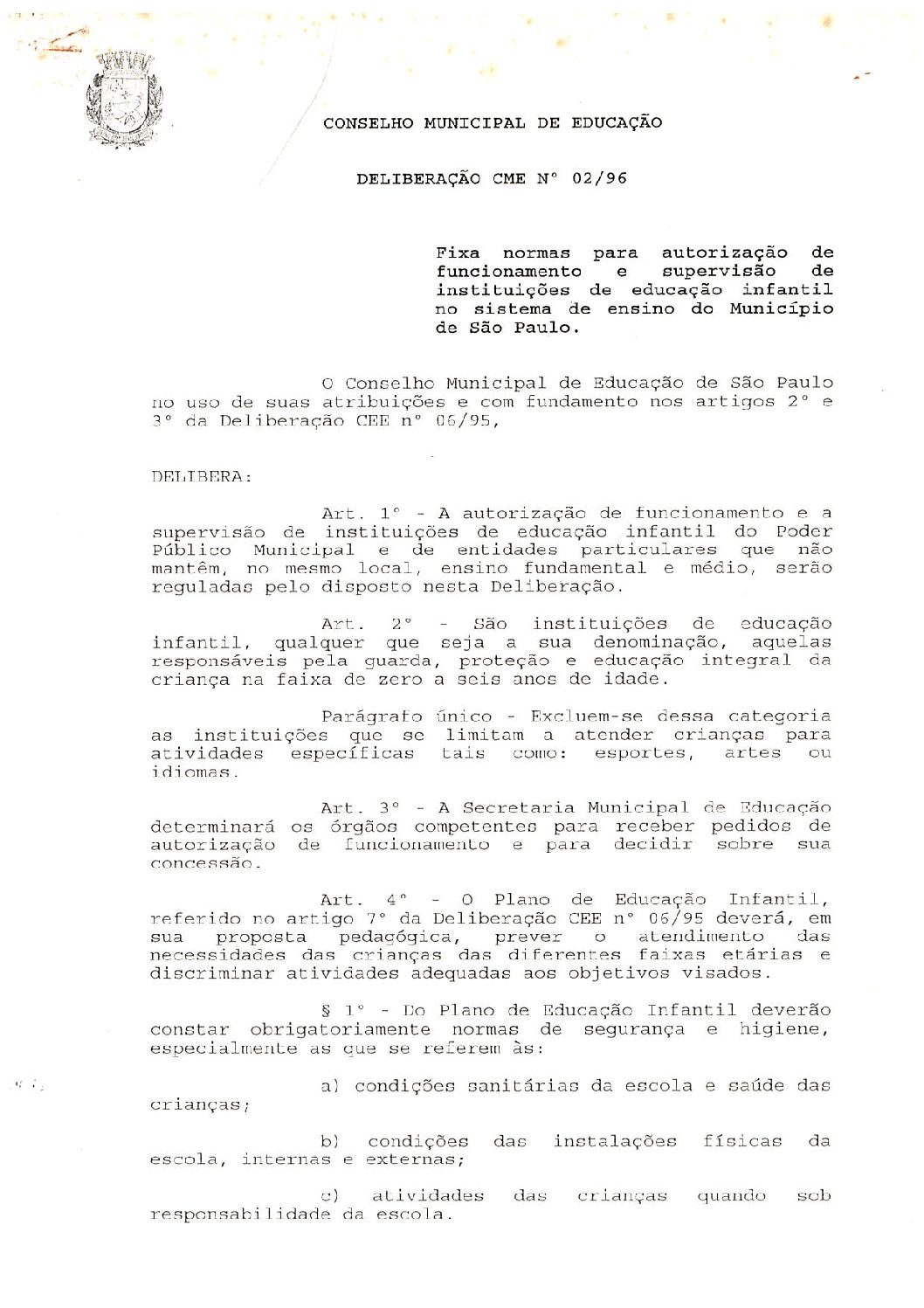 Deliberação CME nº 02/1996 - Fixa normas para autorização de funcionamento e supervisão de Instituições de Educação Infantil no Sistema de Ensino do município de São Paulo