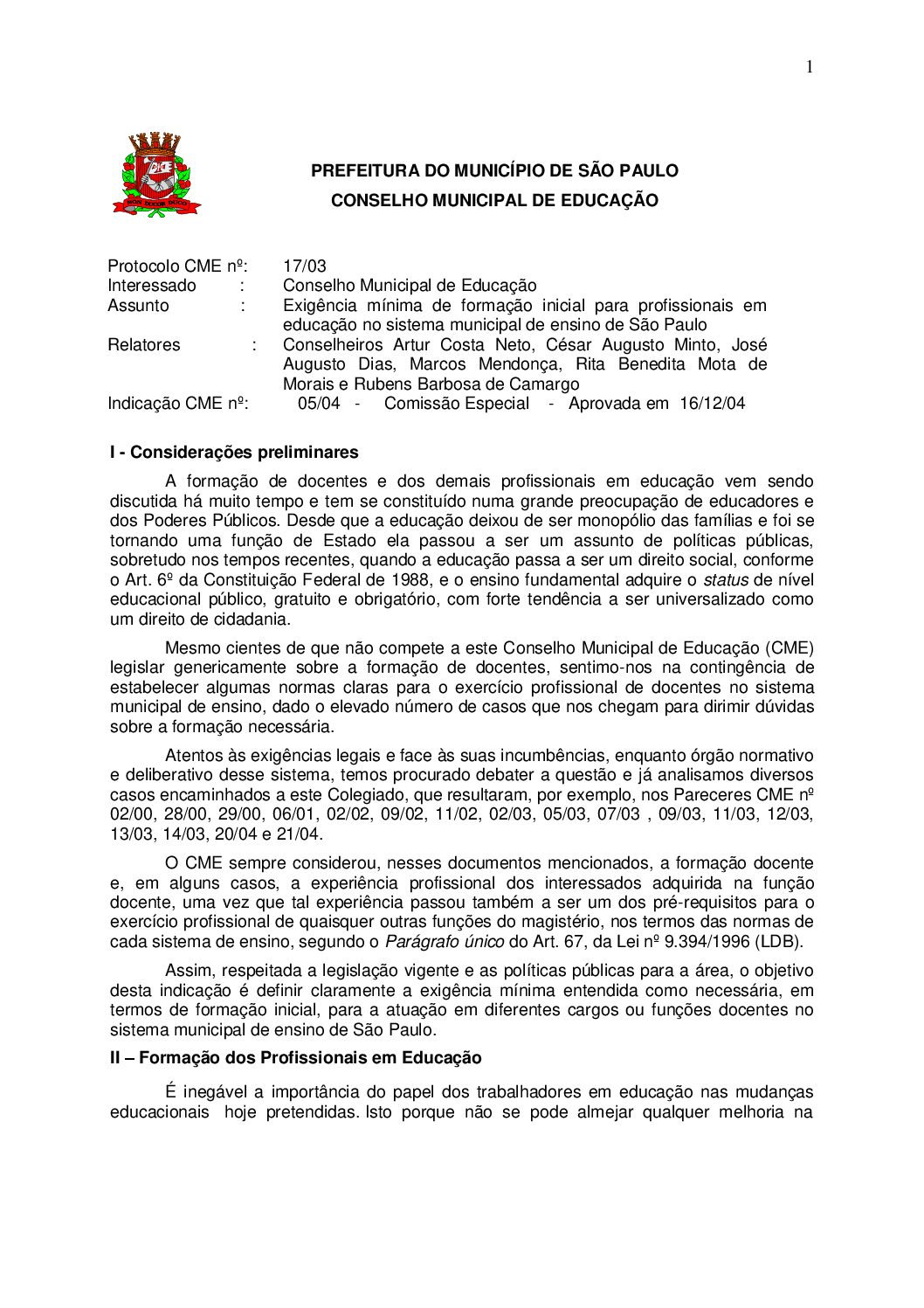 Indicação CME nº 05/2004 - Exigência mínima de formação inicial para profissionais em educação no sistema municipal de ensino de São Paulo 