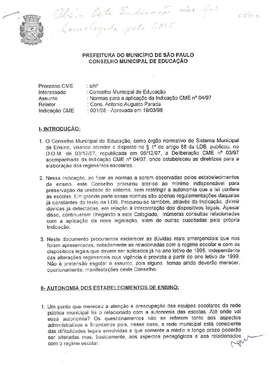 Indicação CME nº 01/1998 - Normas para a aplicação da Indicação CME nº 04/1997