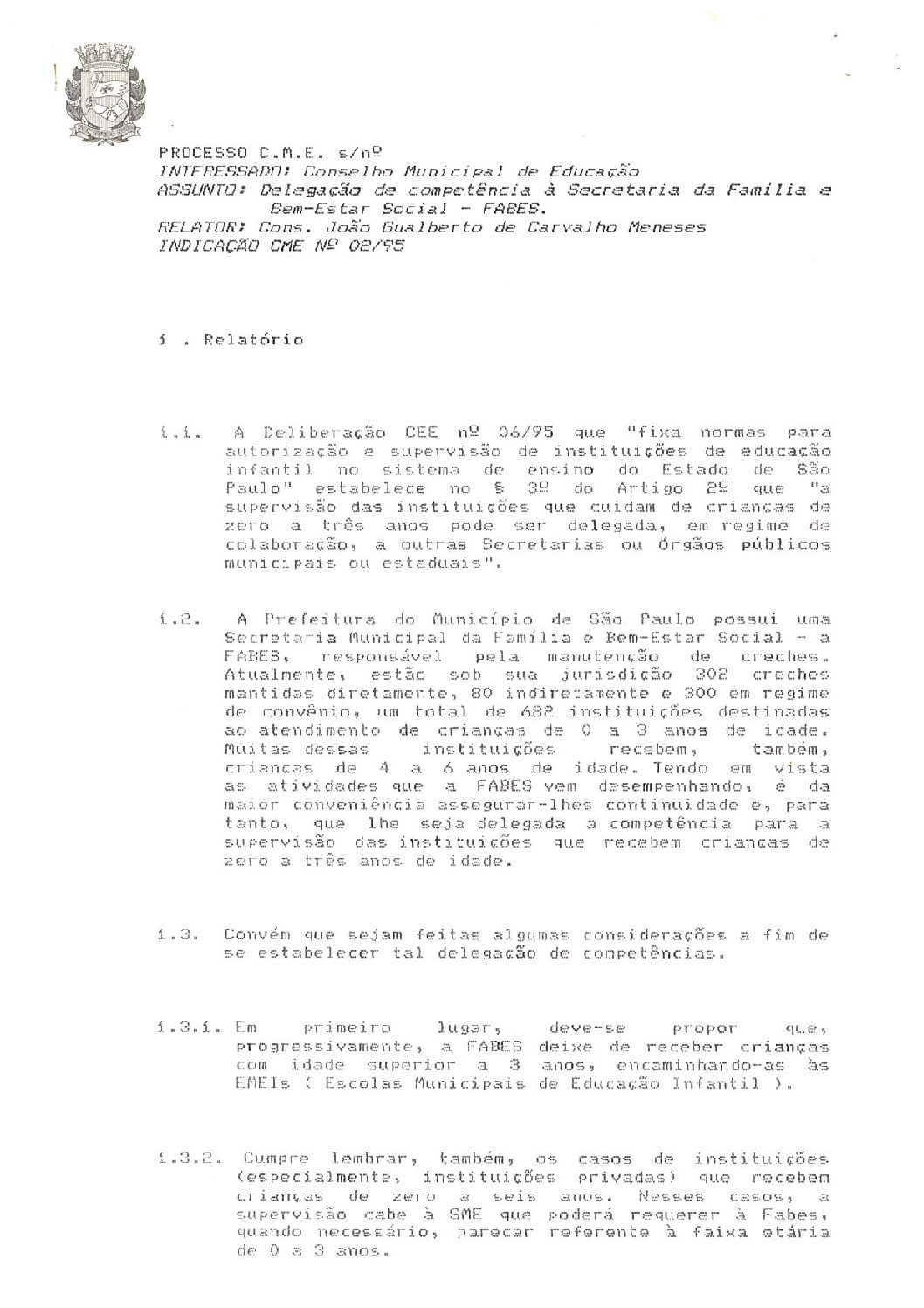 Indicação CME nº 02/1995 - Delegação de competência à Secretaria da Família e Bem-Estar Social - FABES