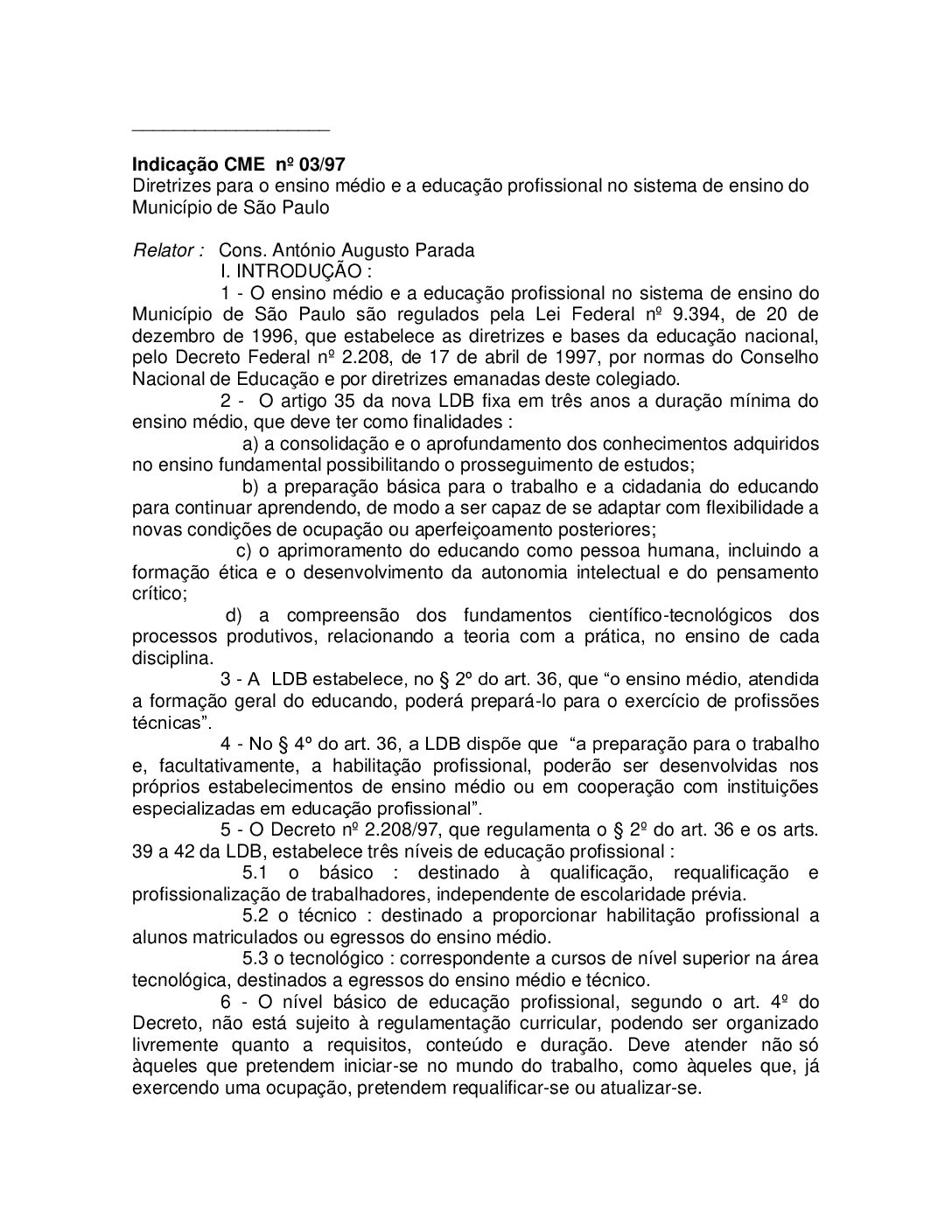 Indicação CME nº 03/1997 - Diretrizes para o Ensino Médio e a Educação Profissional no Sistema de Ensino do Município de São Paulo