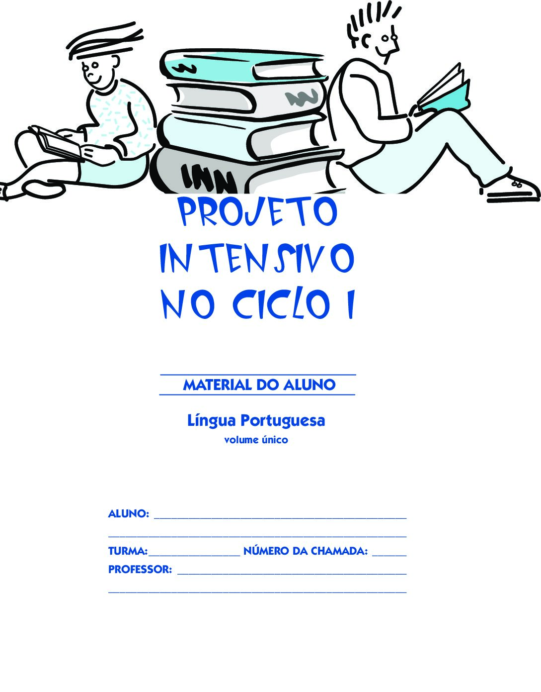 Material com atividades de Língua Portuguesa para os estudantes da sala do Projeto Intensivo do Ciclo I - 4 º ano.