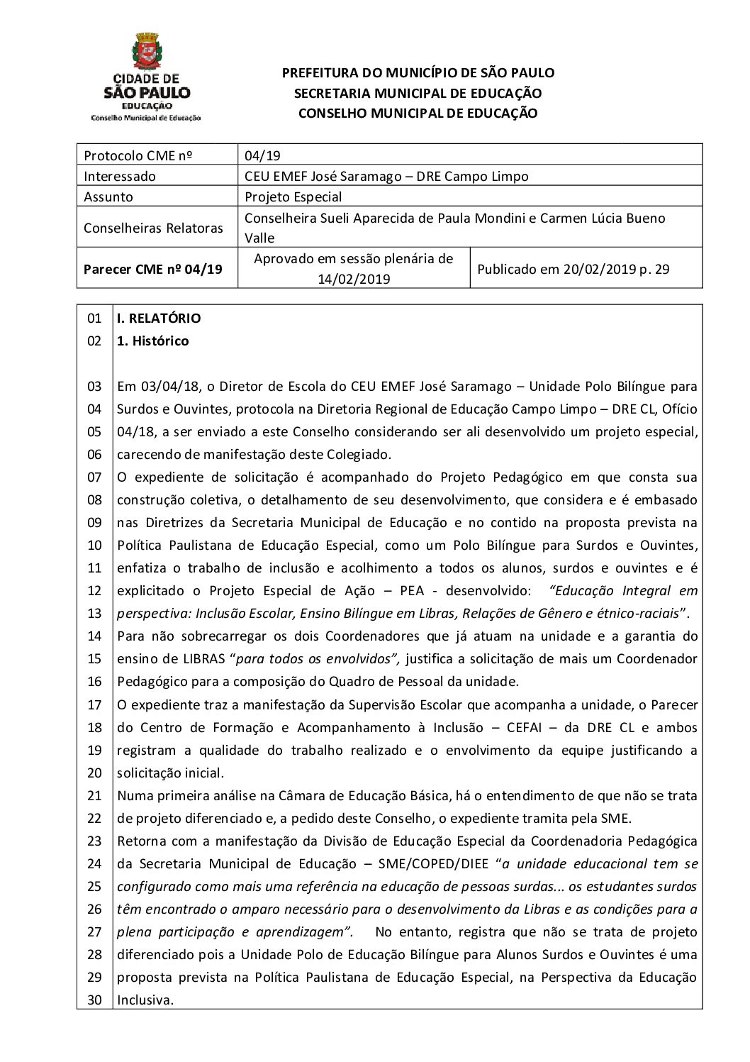 Parecer CME nº 04/2019 - CEU EMEF José Saramago (DRE Campo Limpo) - Projeto Especial