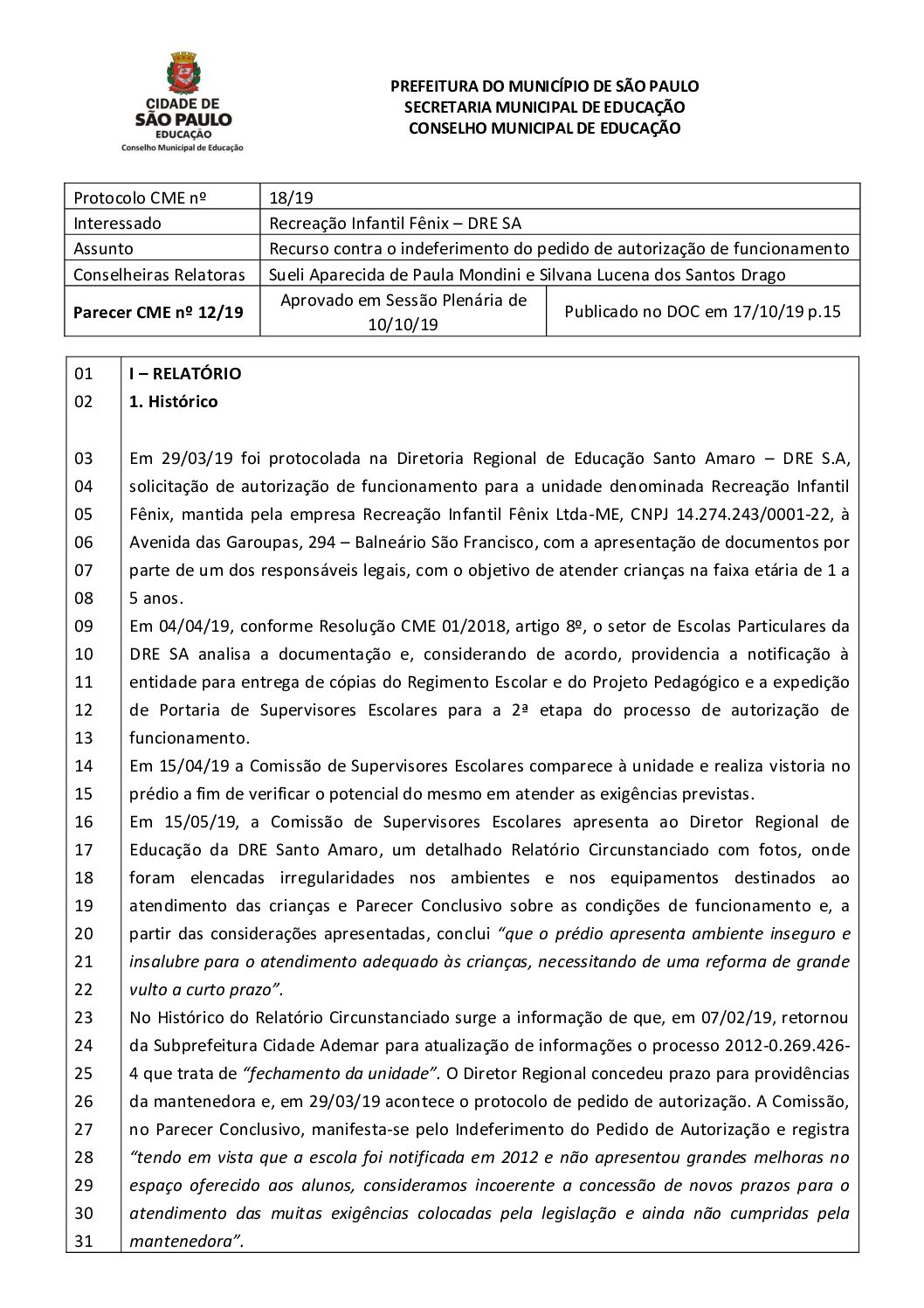 Parecer CME nº 12/2019 - Recreação Infantil Fênix (DRE Santo Amaro) - Recurso contra o indeferimento do pedido de autorização de funcionamento 