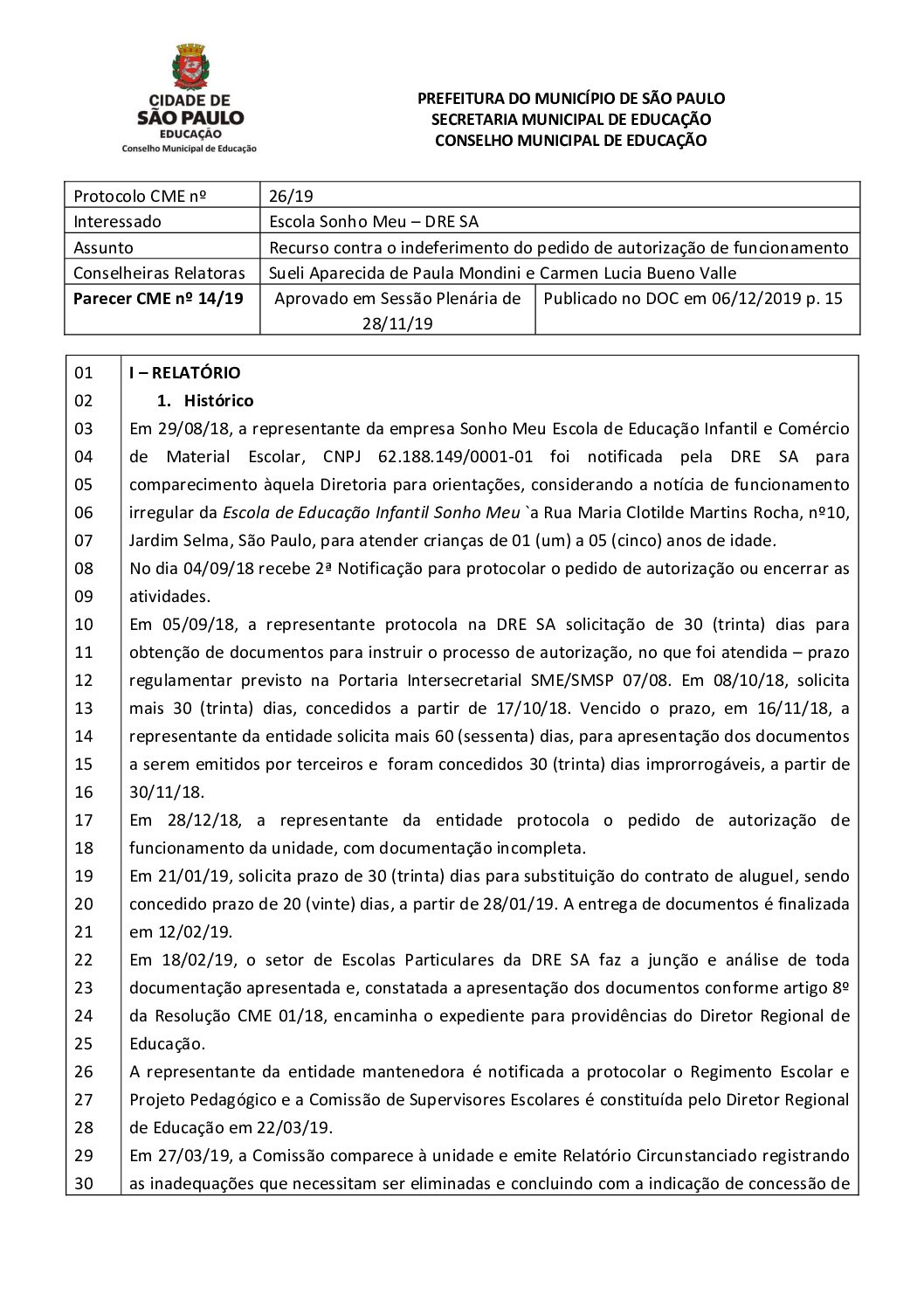 Parecer CME nº 14/2019 - Escola Sonho Meu (DRE Santo Amaro) - Recurso contra o indeferimento do pedido de autorização de funcionamento 