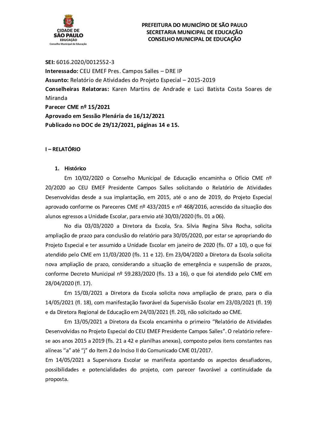 Parecer CME nº 15/2021 - CEU EMEF Pres. Campos Salles (DRE Ipiranga) -  Relatório de Atividades do Projeto Especial 2015-2019  