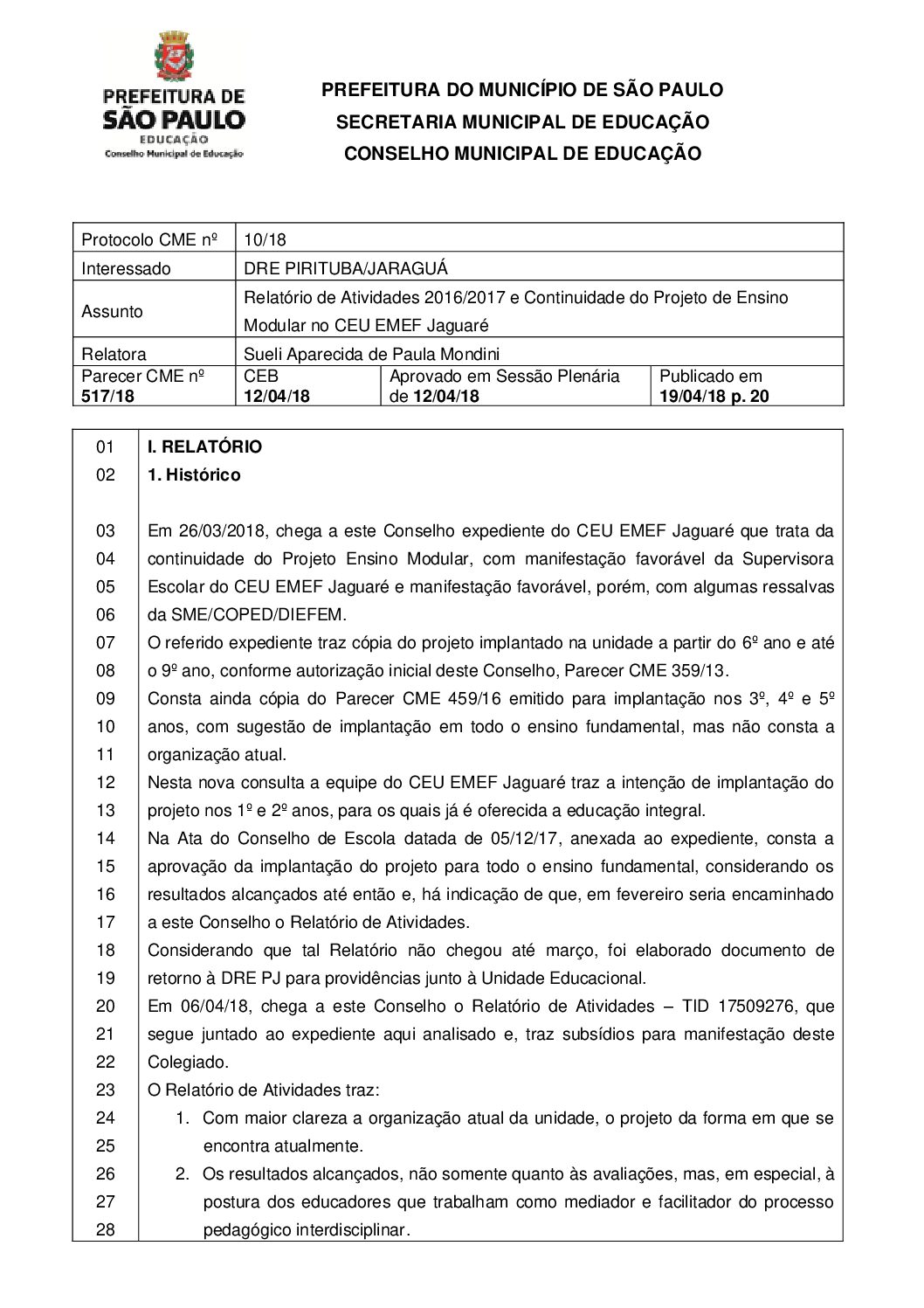 Parecer CME nº 517/2018 - CEU EMEF Jaguaré (DRE Pirituba/Jaraguá) - Relatório de Atividades 2016/2017 e Continuidade do Projeto de Ensino Modular 