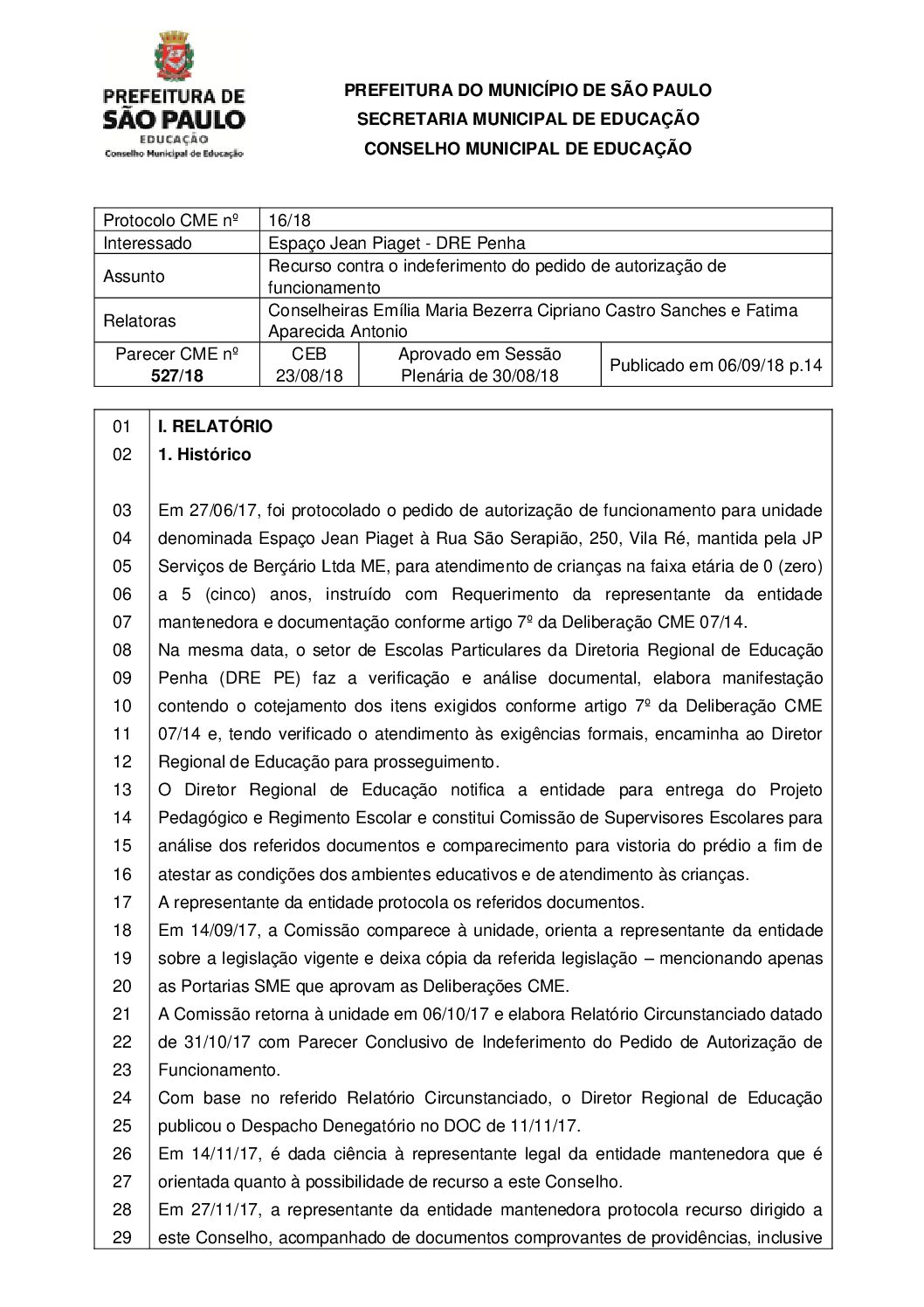 Parecer CME nº 527/2018 - Espaço Jean Piaget (DRE Penha) - Recurso contra o indeferimento do pedido de autorização de funcionamento 