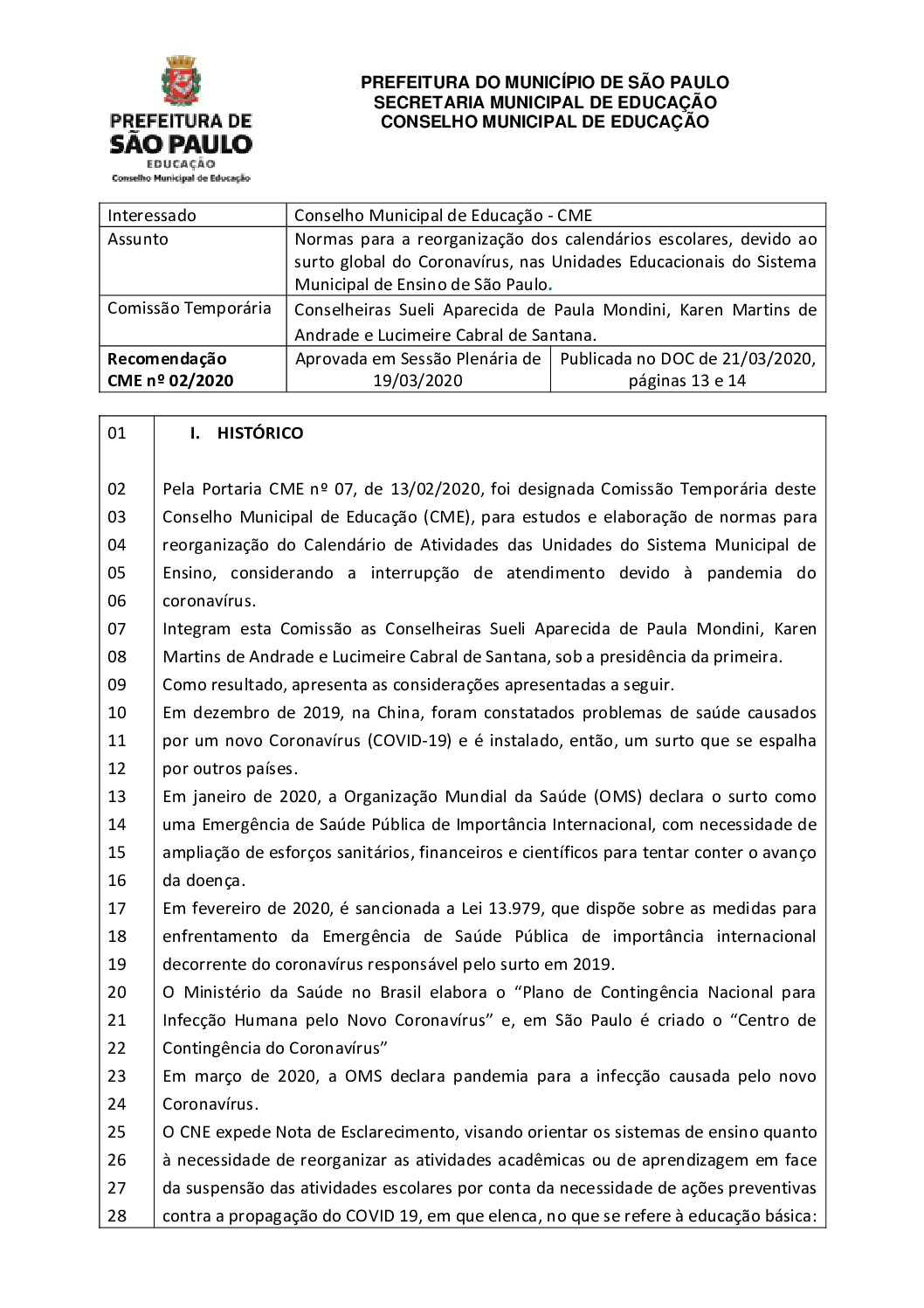 Recomendação CME nº 02/2020 - Normas para a reorganização dos calendários escolares, devido ao surto global do Coronavírus, nas Unidades Educacionais do Sistema Municipal de Ensino de São Paulo