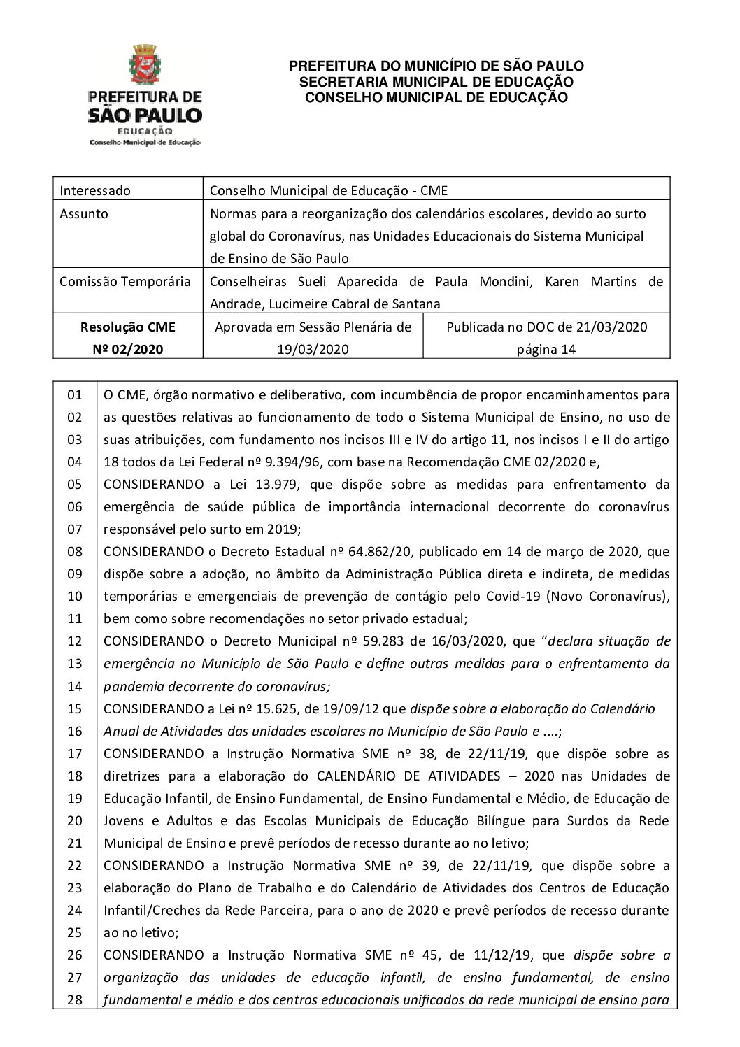 Resolução CME nº 02/2020 - Normas para a reorganização dos calendários escolares, devido ao surto global do Coronavírus, nas Unidades Educacionais do Sistema Municipal de Ensino de São Paulo 