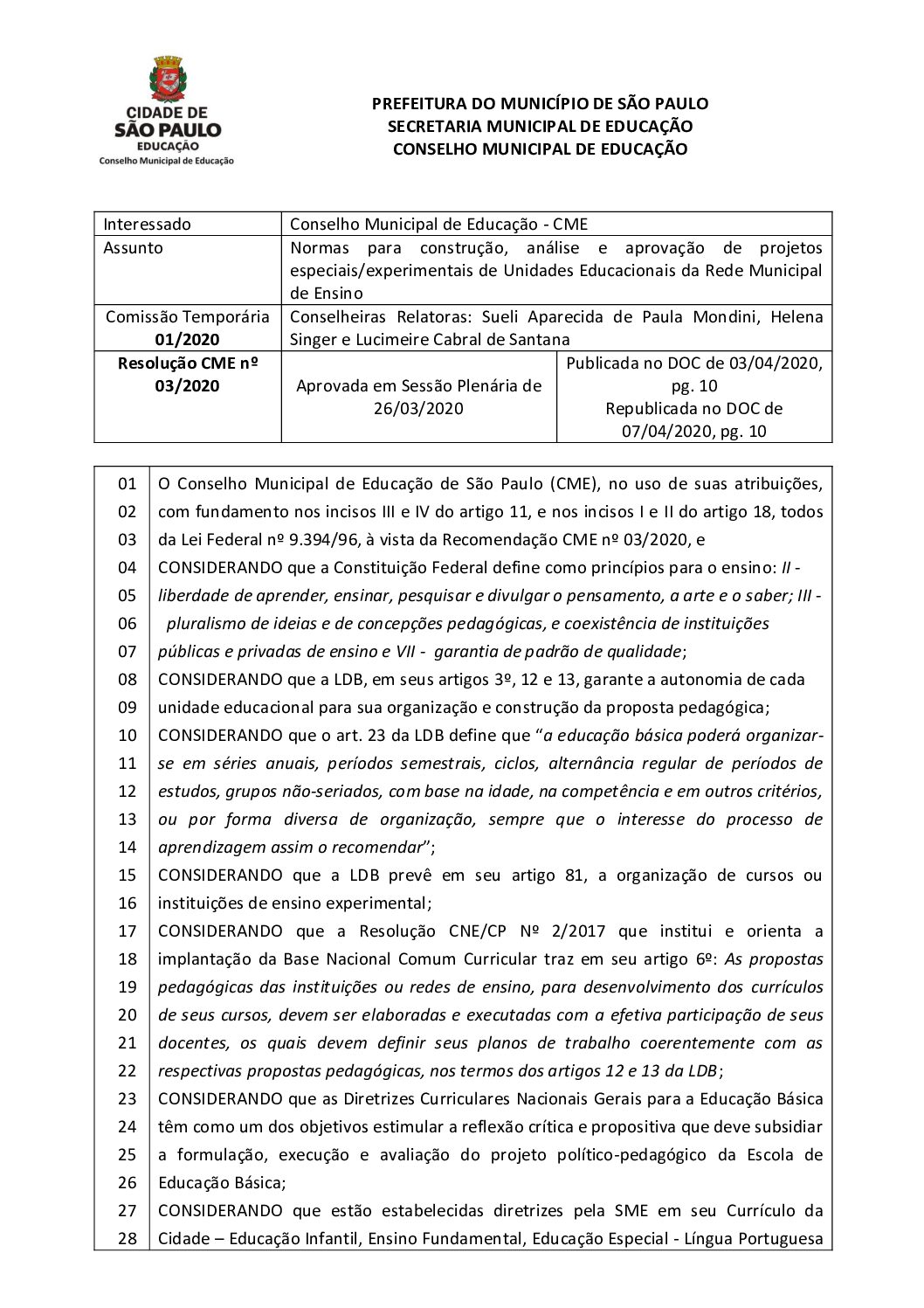 Resolução CME nº 03/2020 - Normas para construção, análise e aprovação de projetos especiais/experimentais de Unidades Educacionais da Rede Municipal de Ensino 