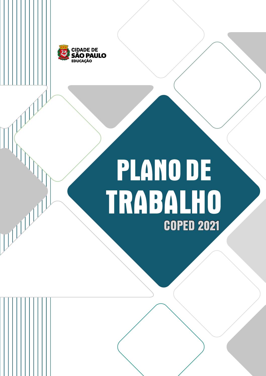 Documento com a indicação de quais são as metas, os objetivos e as principais ações da SME/COPED para 2021, em busca da garantia dos direitos de aprendizagem dos bebês, das crianças, dos jovens e dos adultos da Rede Municipal de Ensino de São Paulo. 