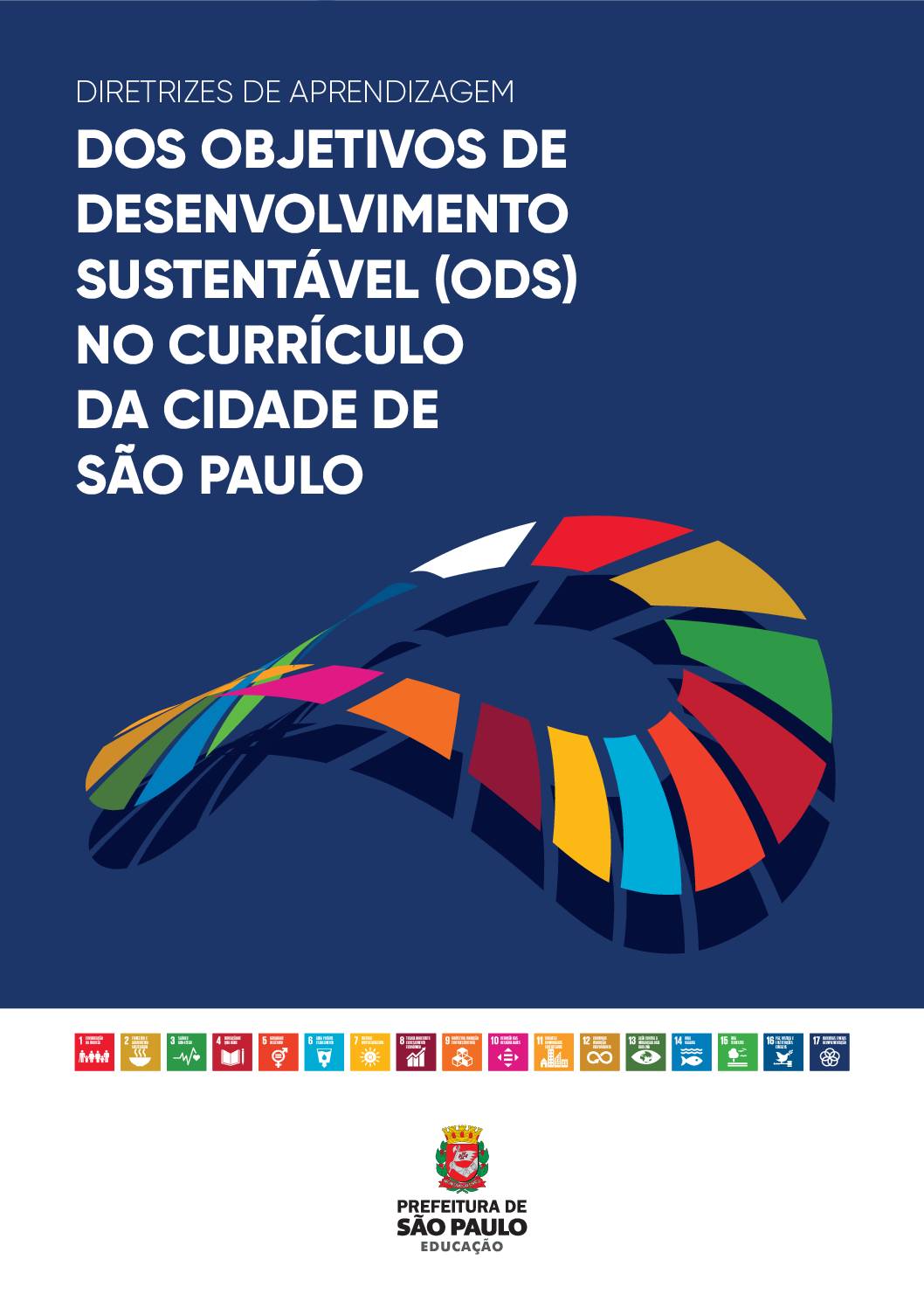 Essa publicação tem como objetivo apoiar o Município de São Paulo, por intermédio da Secretaria Municipal de Educação (SME), na iniciativa inovadora de integrar os Objetivos do Desenvolvimento Sustentável (ODS) ao programa de ensino público da Rede Municipal Ensino de São Paulo. 
