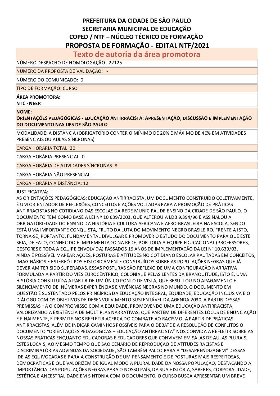 PDF com informações sobre o curso: ORIENTAÇÕES PEDAGÓGICAS - EDUCAÇÃO ANTIRRACISTA: APRESENTAÇÃO, DISCUSSÃO E IMPLEMENTAÇÃO DO DOCUMENTO NAS UES DE SÃO PAULO.