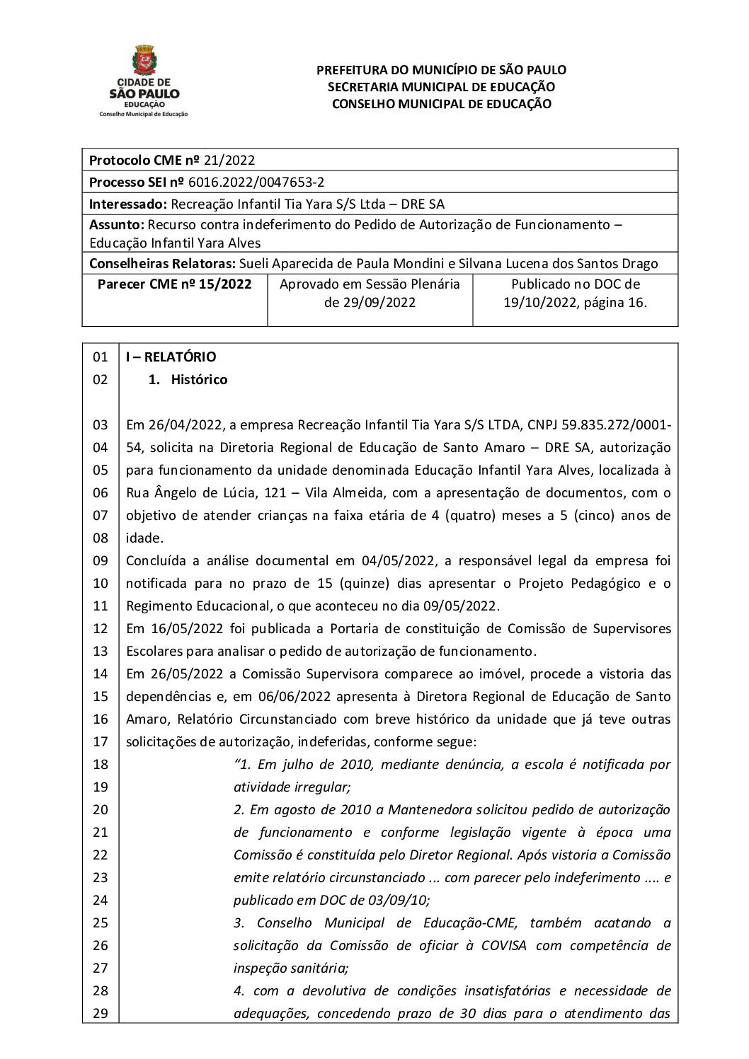 Parecer CME nº 15/2022 - Recreação Infantil Tia Yara S/S Ltda (DRE Santo Amaro) - Recurso contra indeferimento do Pedido de Autorização de Funcionamento