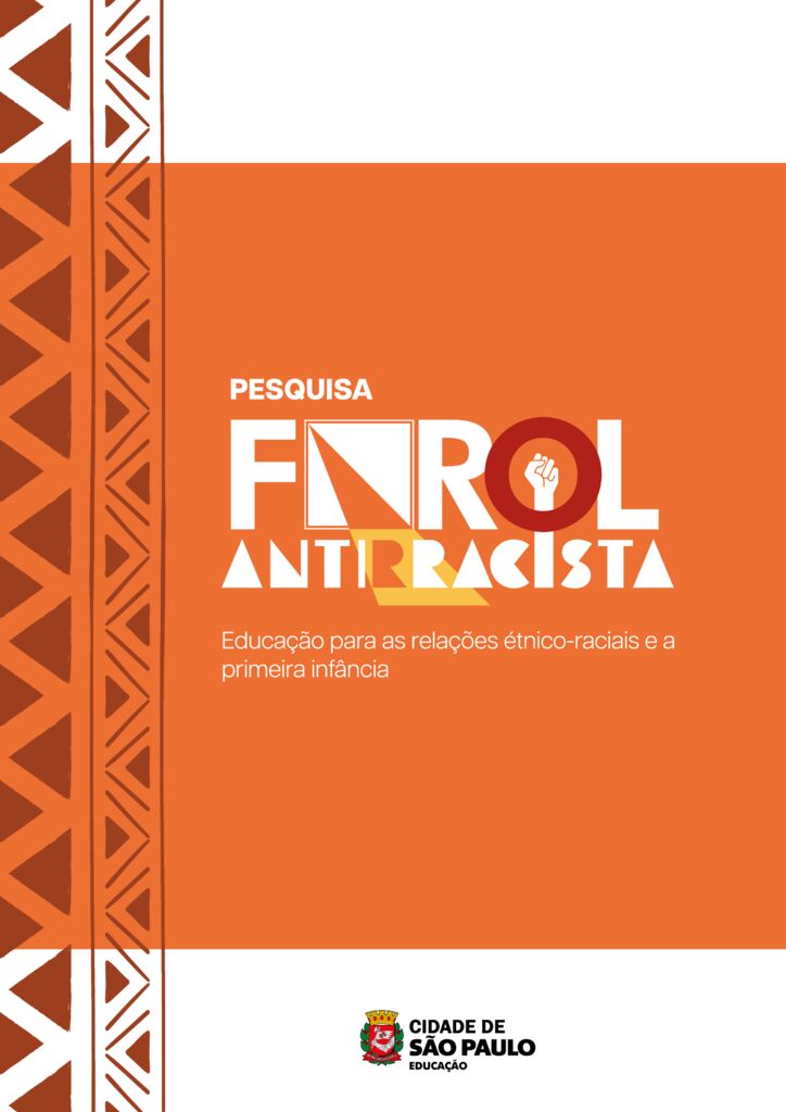 Documento construído a partir de pesquisas realizadas por meio de análise de Projetos Político-Pedagógicos, visitas e conversas com profissionais e famílias em diversas Unidades de Educação Infantil da Rede Municipal de Ensino de São Paulo, com observação de potencialidades e possíveis dificultadores para a implementação da educação para as relações étnico-raciais no atendimento da primeira infância.