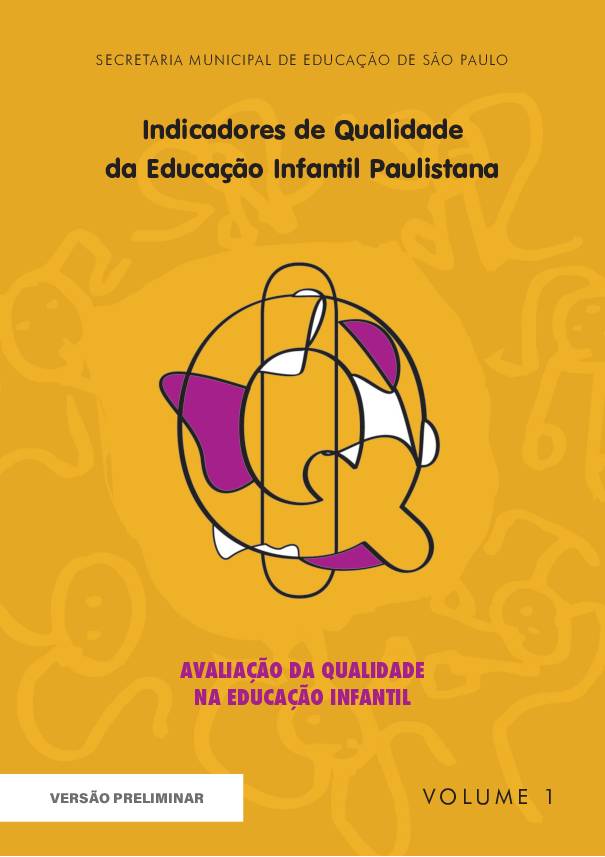 Coleção Indicadores de Qualidade da Educação Infantil Paulistana - Box Comemorativo 10 anos, volume 1: Avaliação da Qualidade na Educação Infantil. 