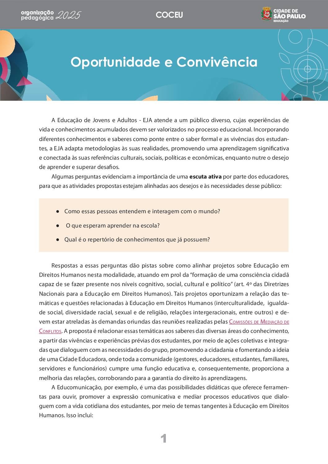 Este conteúdo é parte integrante do documento “Organização Pedagógica – 2025”. Código da Memória Documental: SMS56/2025.