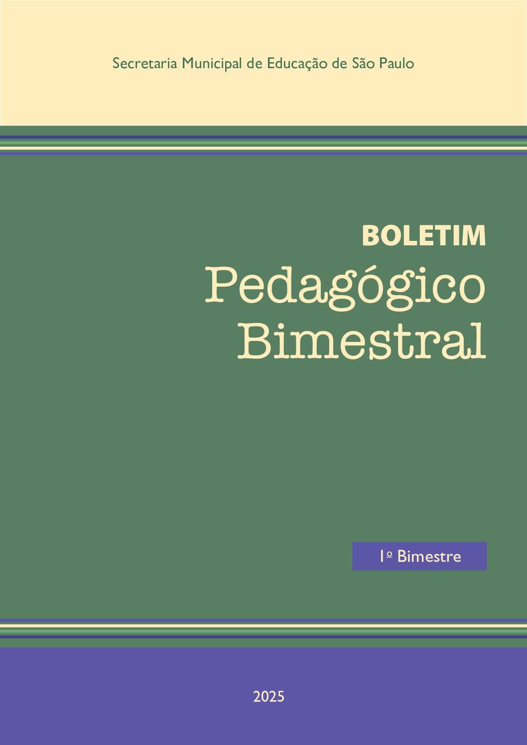 Boletim Pedagógico da Secretaria Municipal de Educação de São Paulo referente ao 1º Bimestre de 2025.
