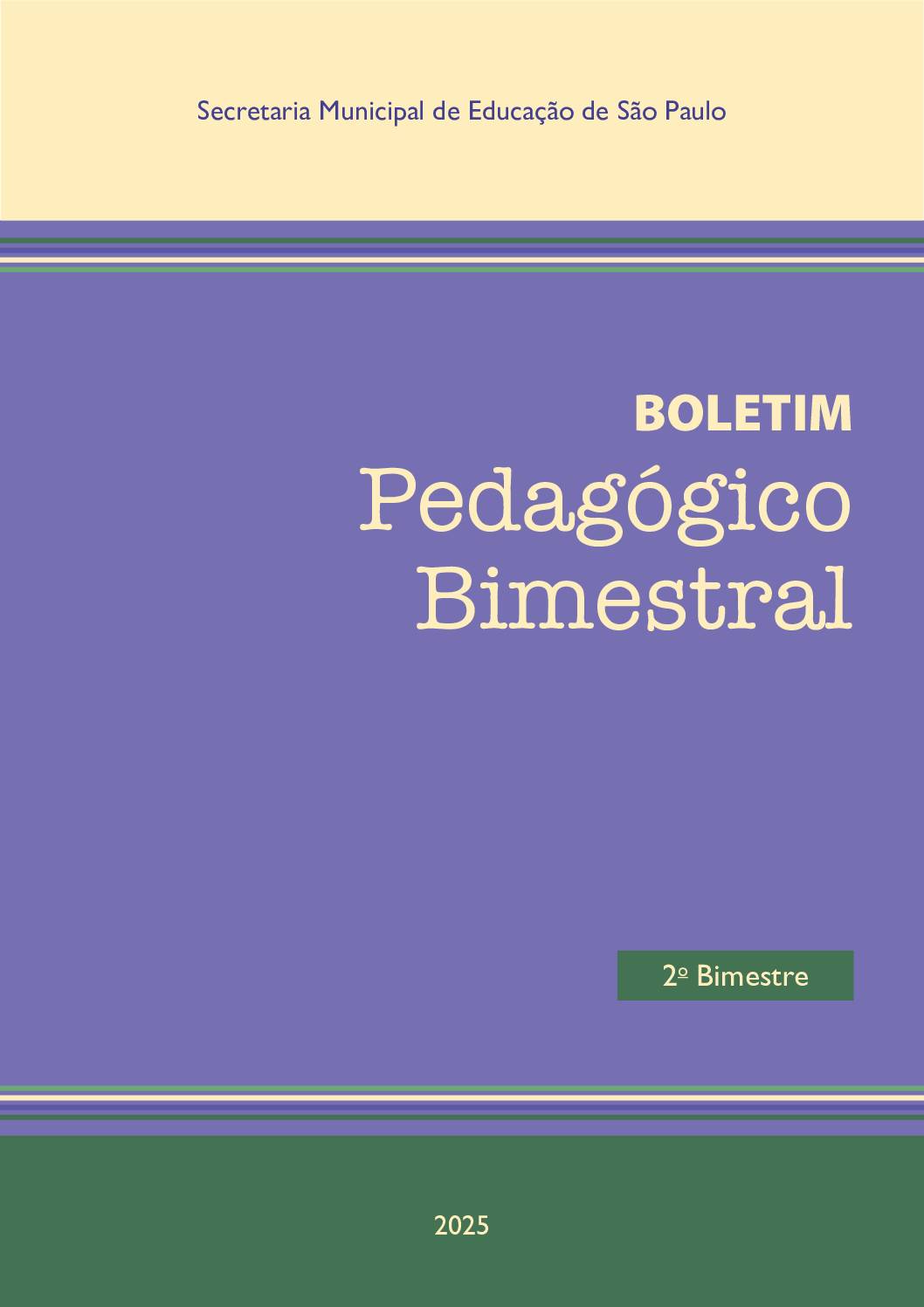 Boletim Pedagógico da Secretaria Municipal de Educação de São Paulo referente ao 2º Bimestre de 2025.