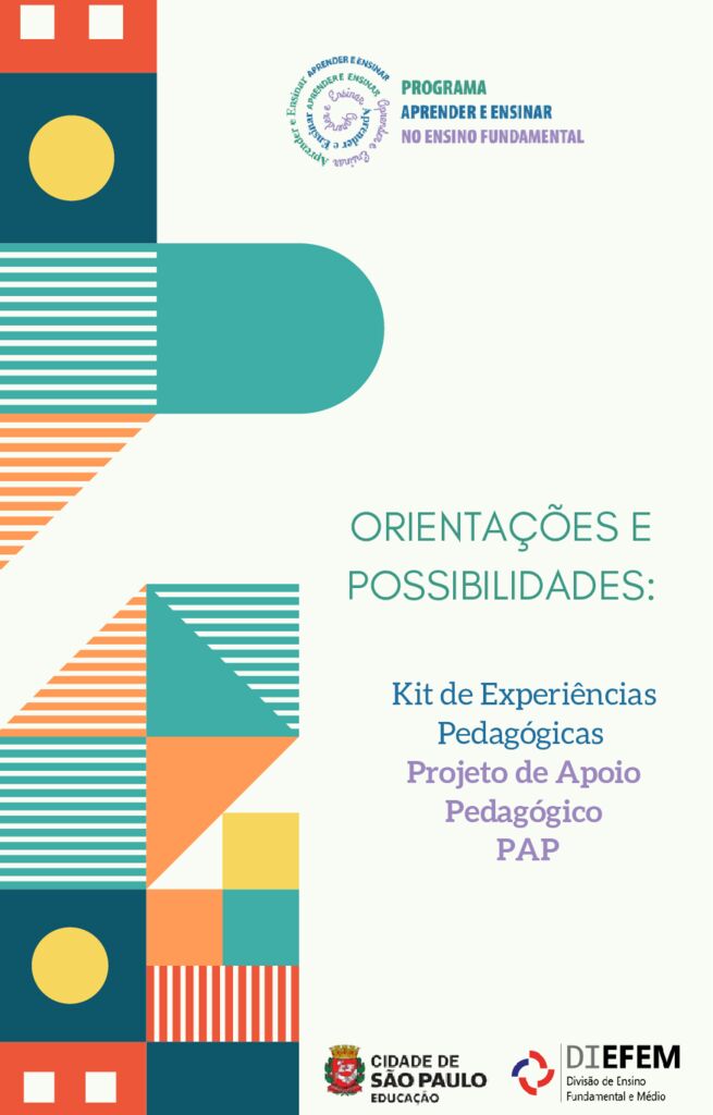 Este documento apresenta possibilidades de uso dos materiais que compõem o Kit de Experiências Pedagógicas do Projeto de Apoio Pedagógico - PAP.
