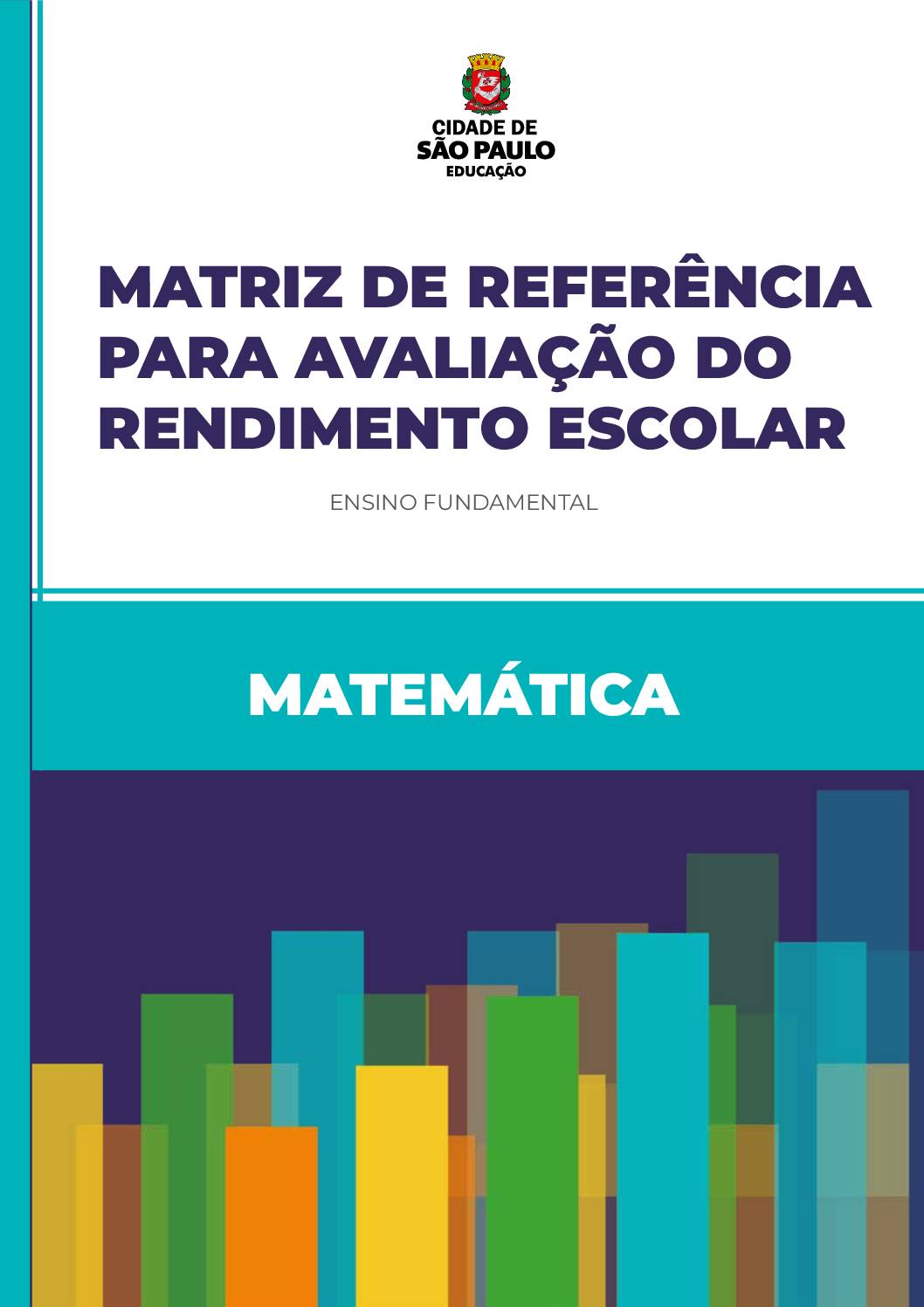 Matriz de Referência para Avaliação em Matemática no Ensino Fundamental da Rede Municipal de Ensino de São Paulo.